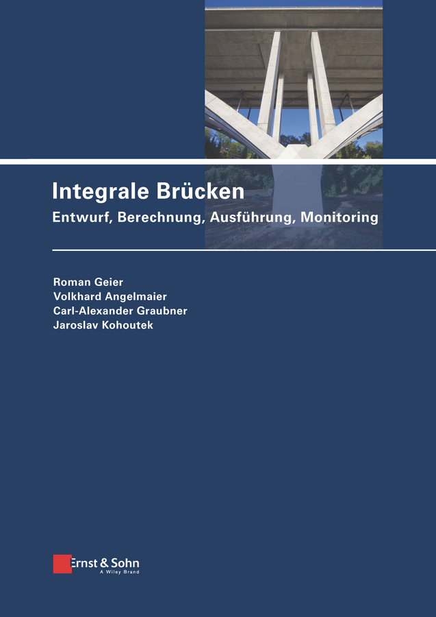 Обложка книги «Integrale Brücken. Entwurf, Berechnung, Ausführung, Monitoring»