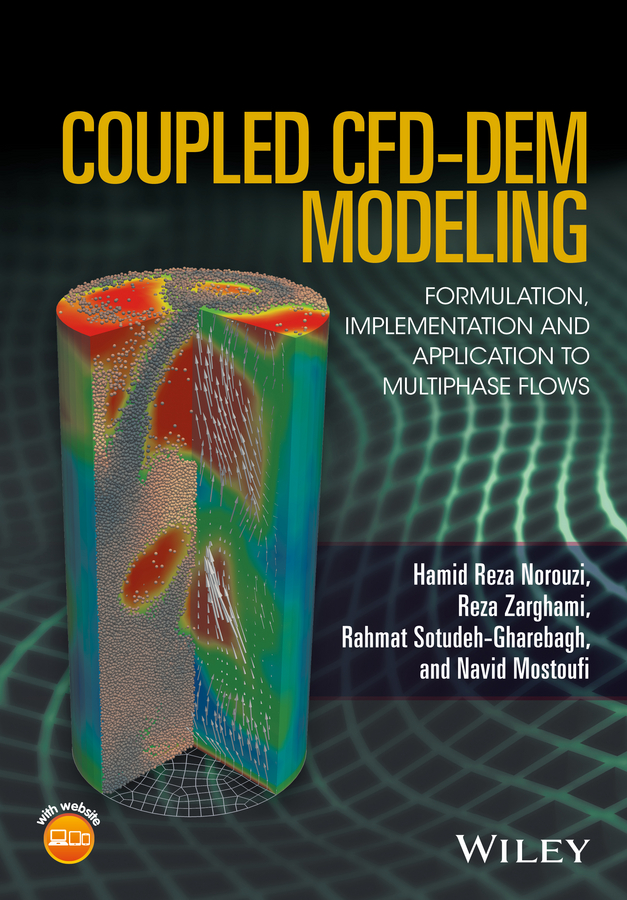 Обложка книги «Coupled CFD-DEM Modeling. Formulation, Implementation and Application to Multiphase Flows»