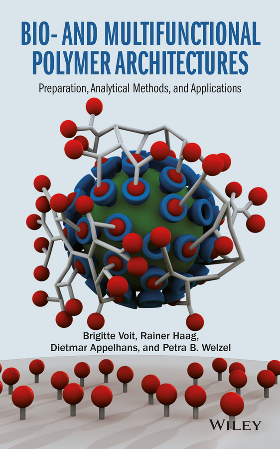 Обложка книги «Bio- and Multifunctional Polymer Architectures. Preparation, Analytical Methods, and Applications»