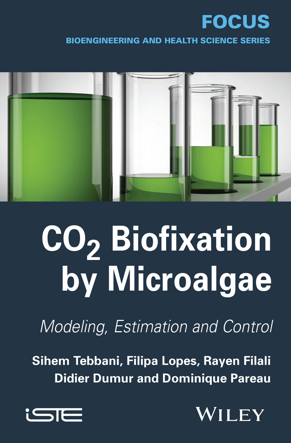 Обложка книги «CO2 Biofixation by Microalgae. Modeling, Estimation and Control»