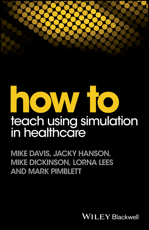 Обложка книги «How to Teach Using Simulation in Healthcare»
