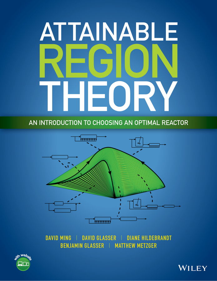 Обложка книги «Attainable Region Theory. An Introduction to Choosing an Optimal Reactor»