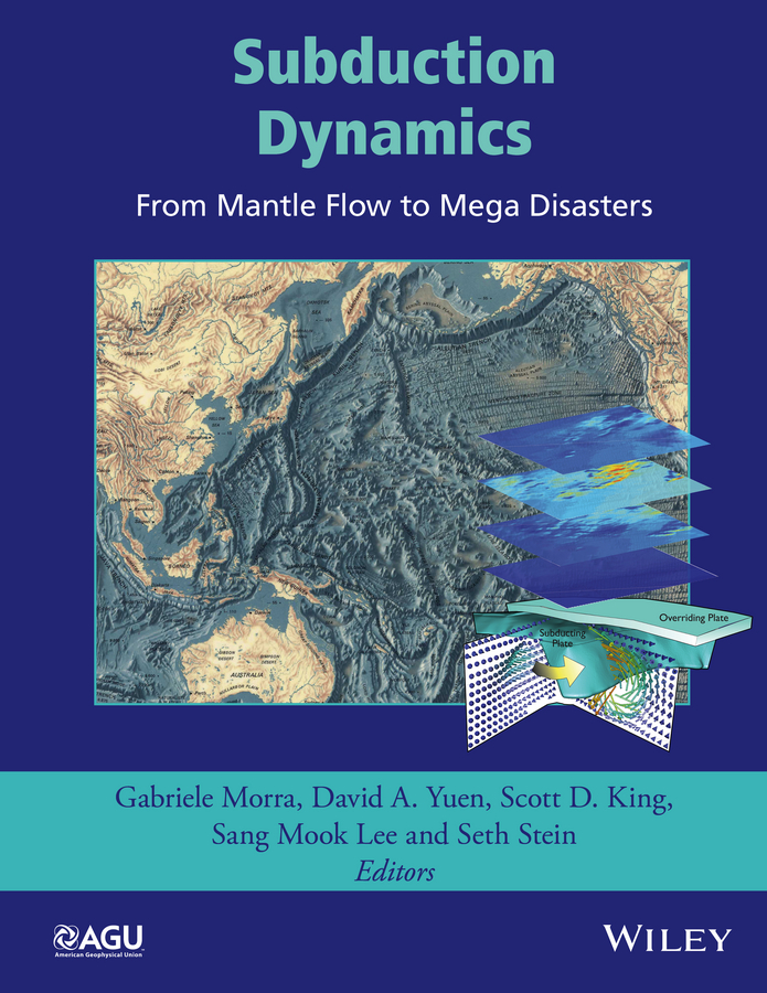 Обложка книги «Subduction Dynamics: From Mantle Flow to Mega Disasters»