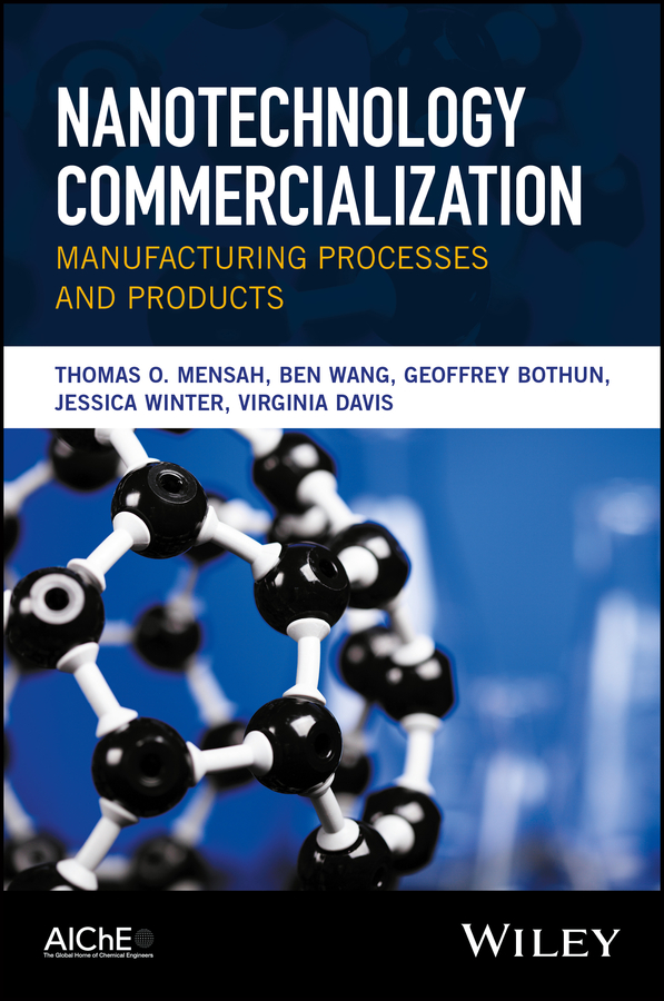 Обложка книги «Nanotechnology Commercialization. Manufacturing Processes and Products»