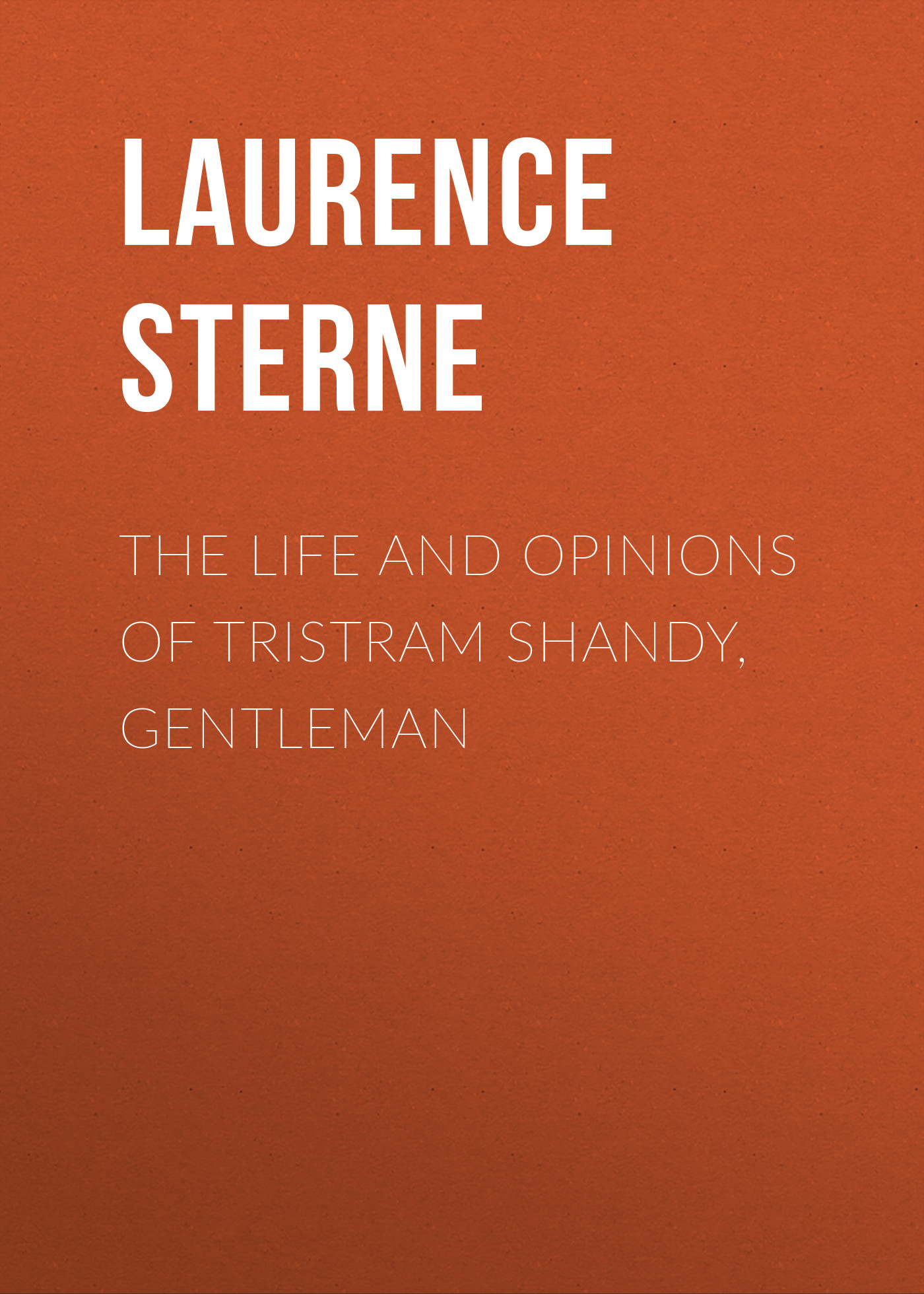 Обложка книги «The Life and Opinions of Tristram Shandy, Gentleman»