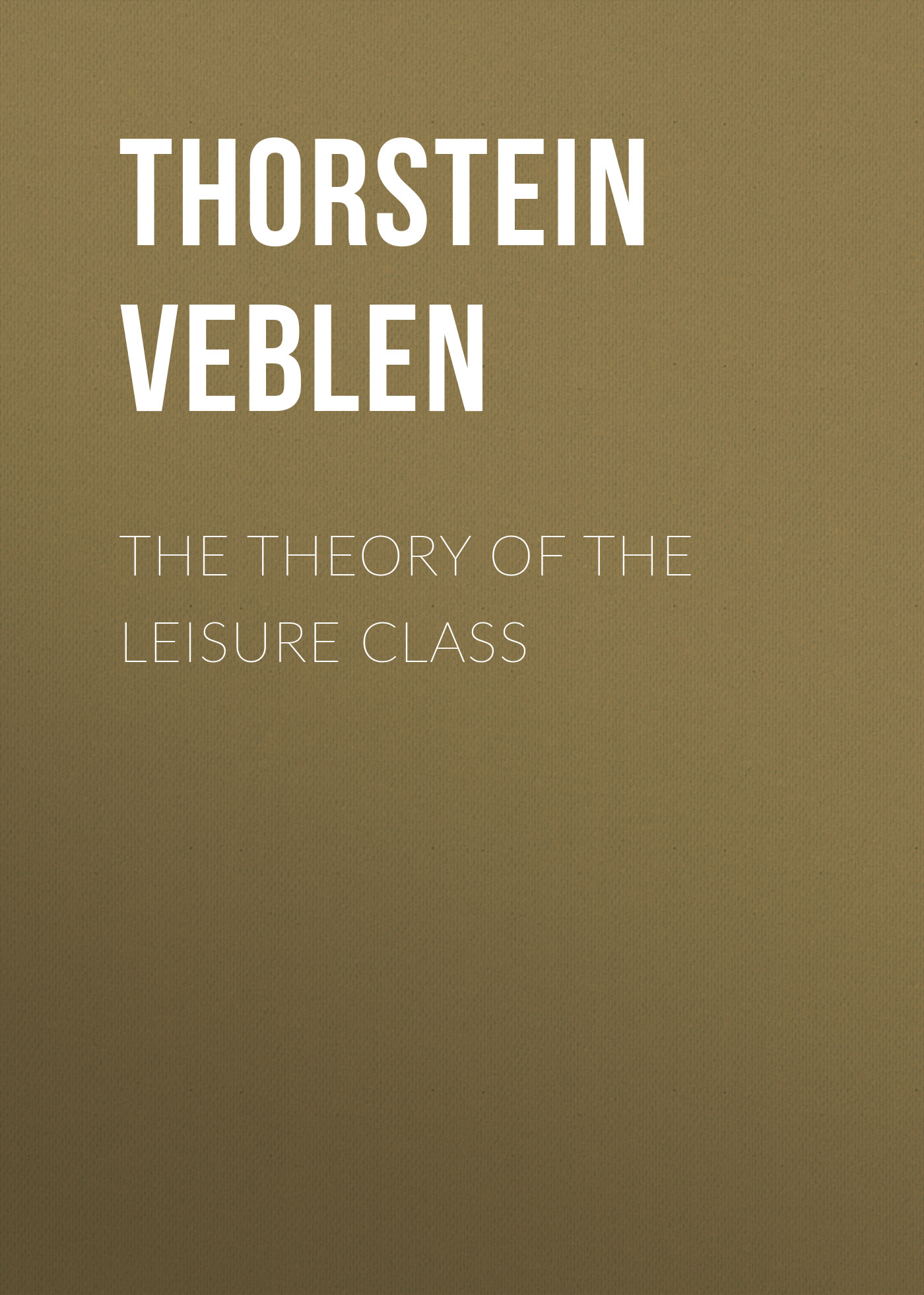 Обложка книги «The Theory of the Leisure Class»