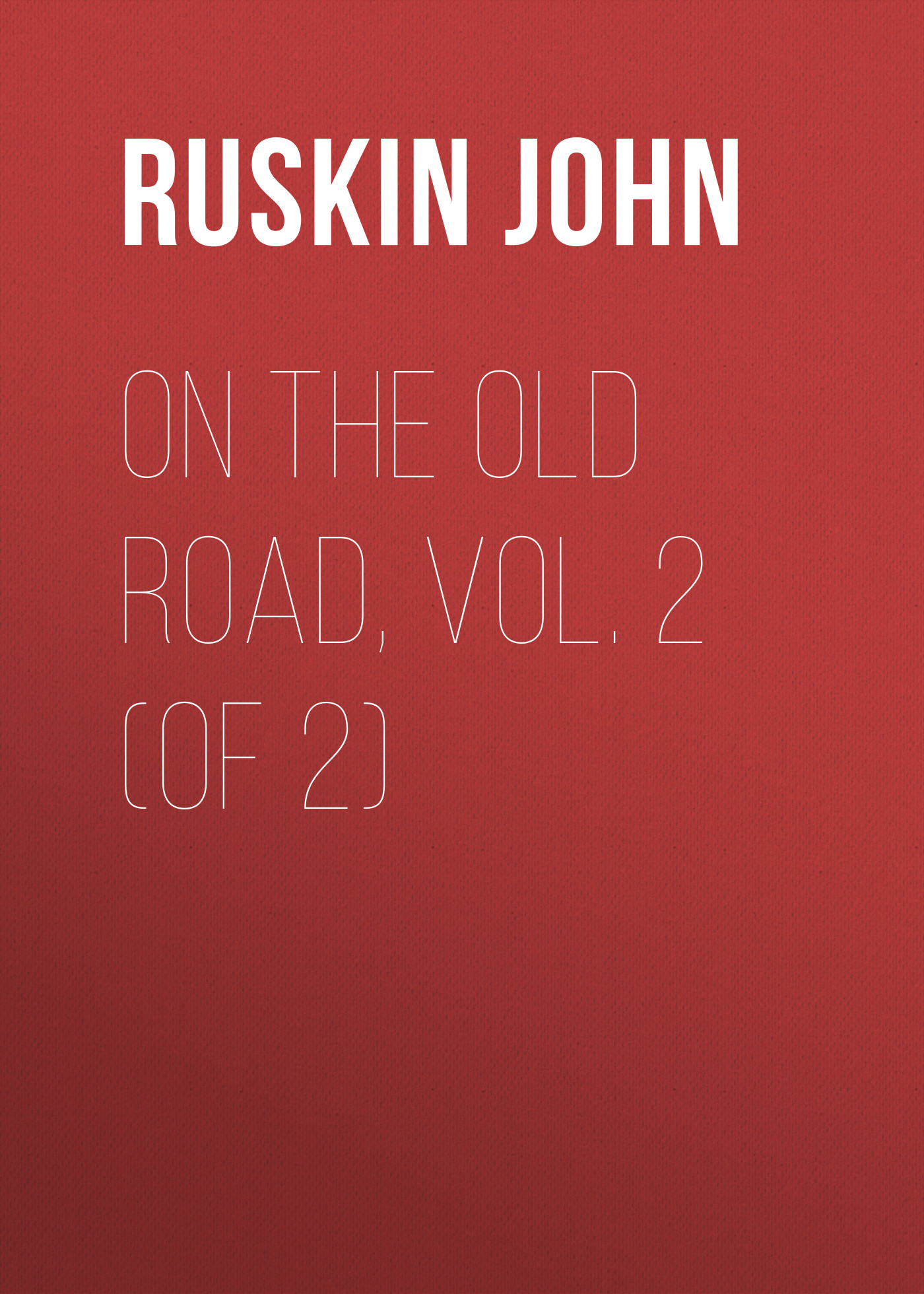Обложка книги «On the Old Road, Vol. 2 (of 2)»