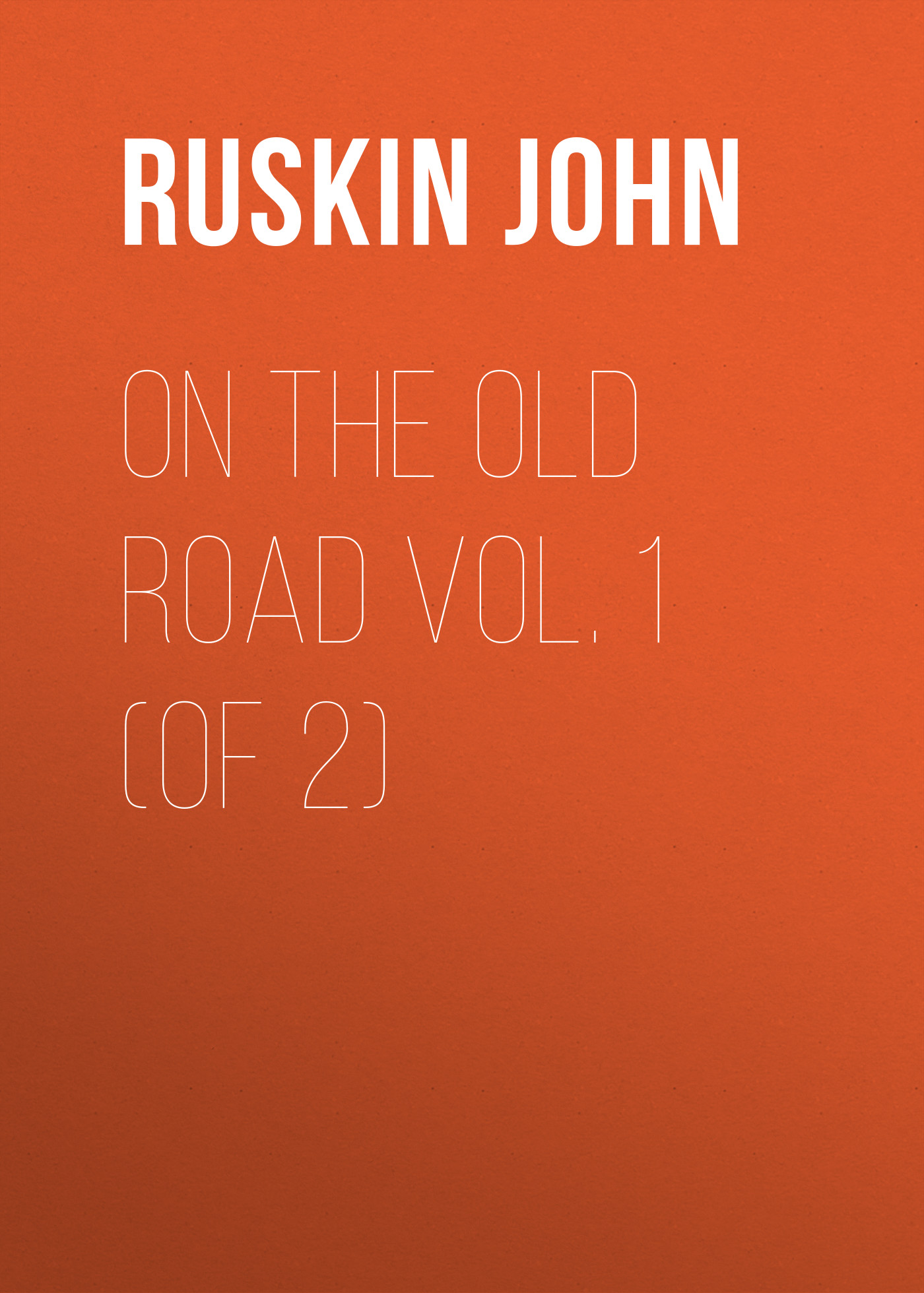 Обложка книги «On the Old Road Vol. 1 (of 2)»