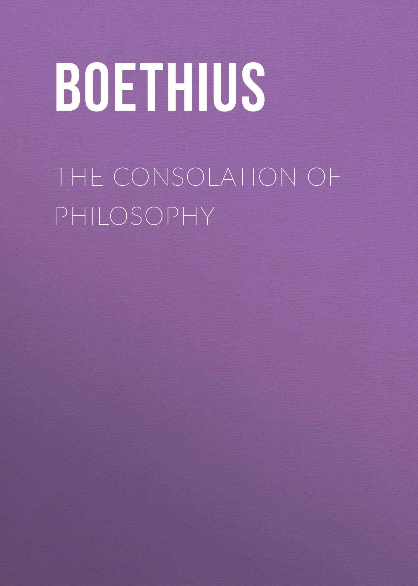 Обложка книги «The Consolation of Philosophy»