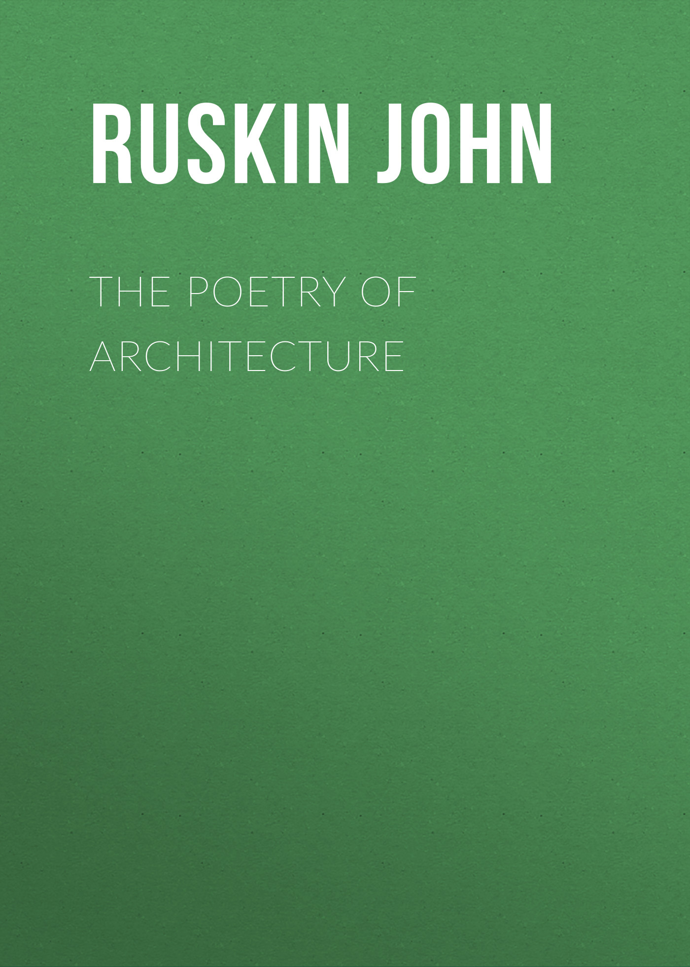 Обложка книги «The Poetry of Architecture»