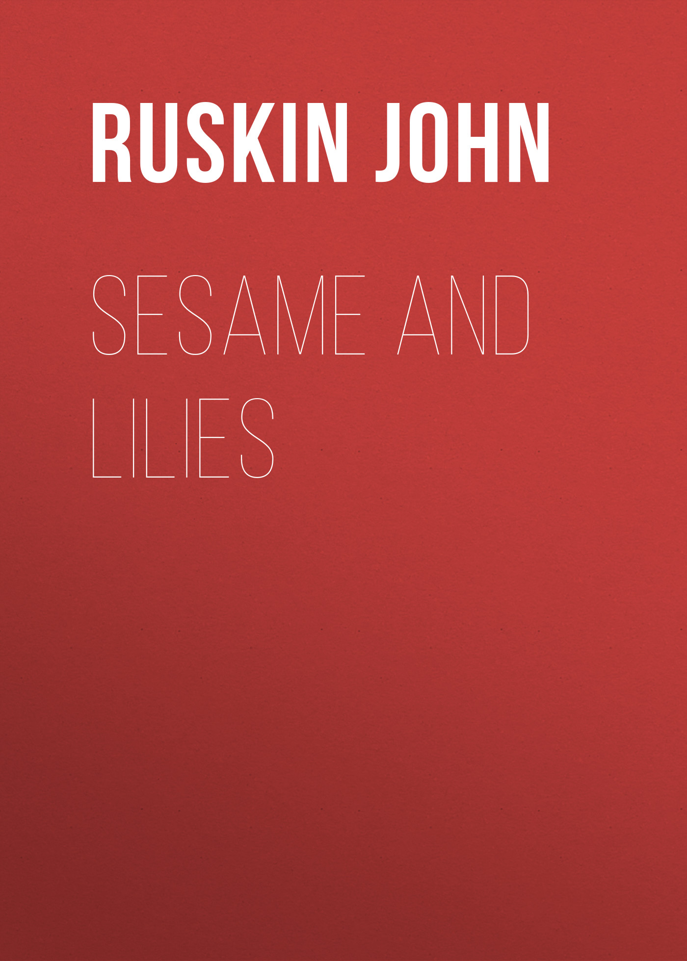 Обложка книги «Sesame and Lilies»
