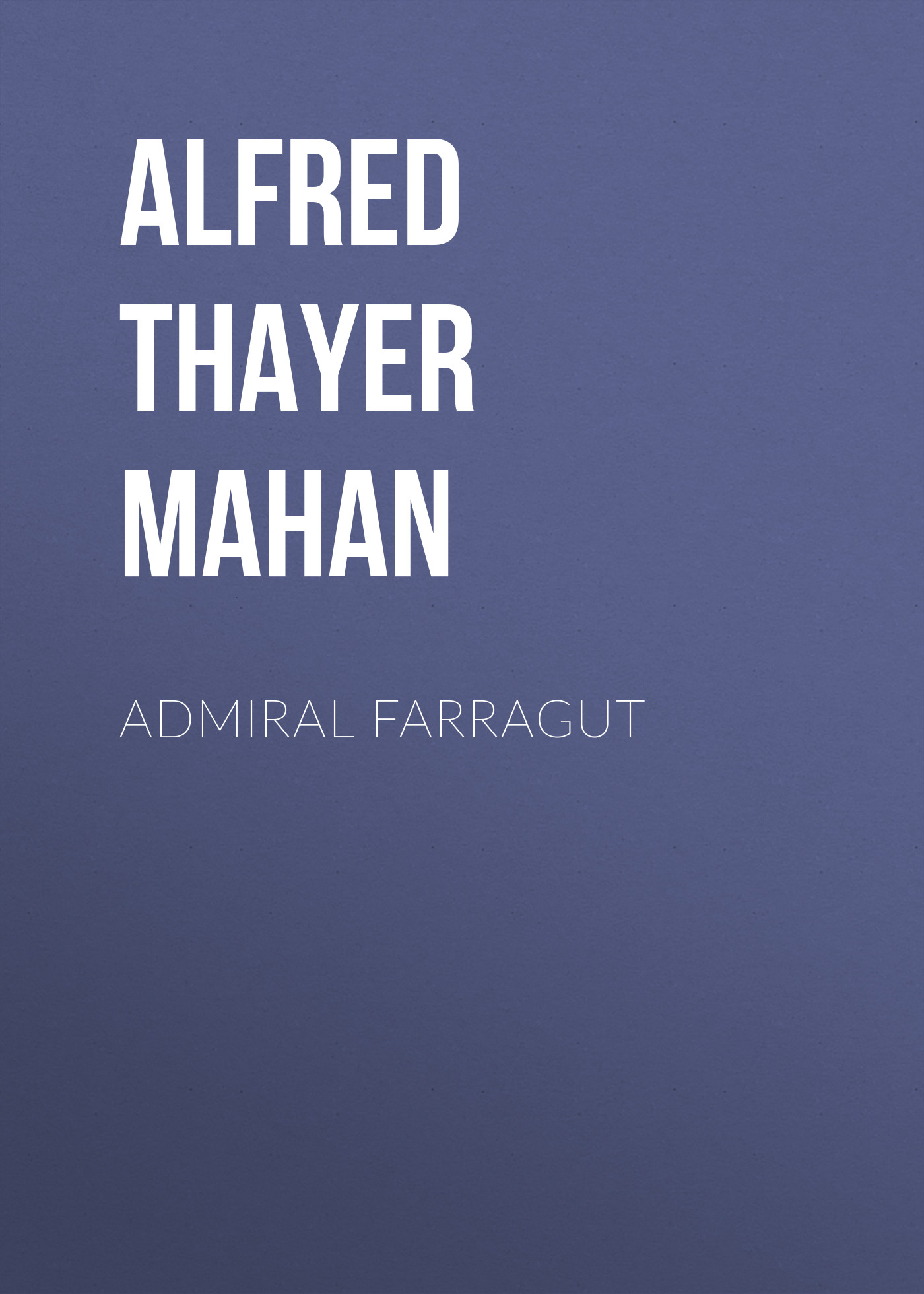 Обложка книги «Admiral Farragut»