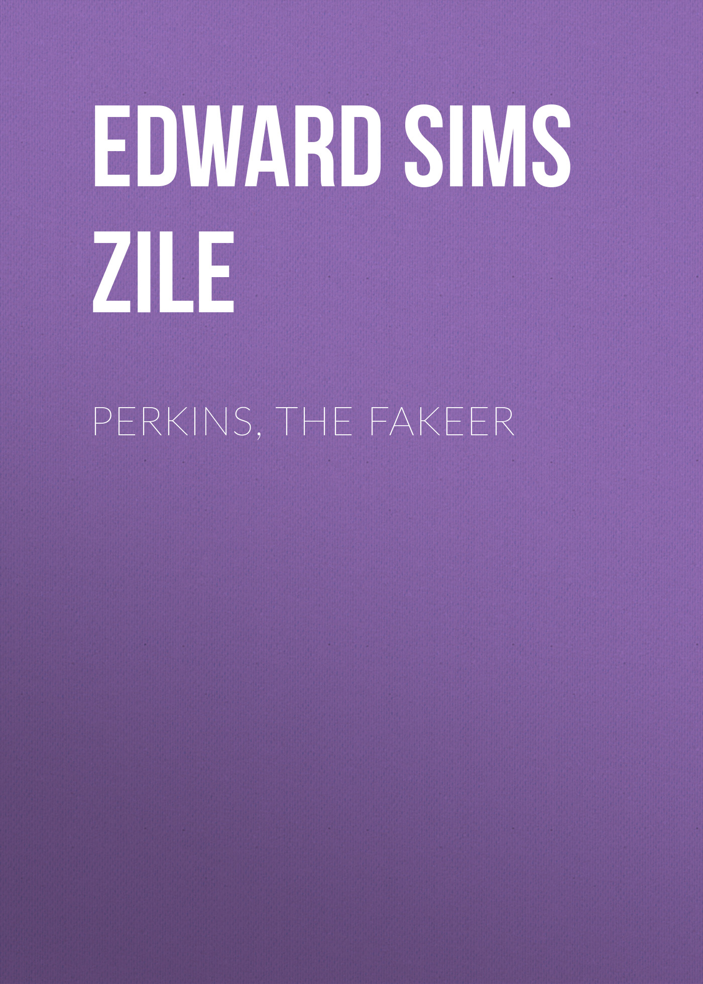 Обложка книги «Perkins, the Fakeer»