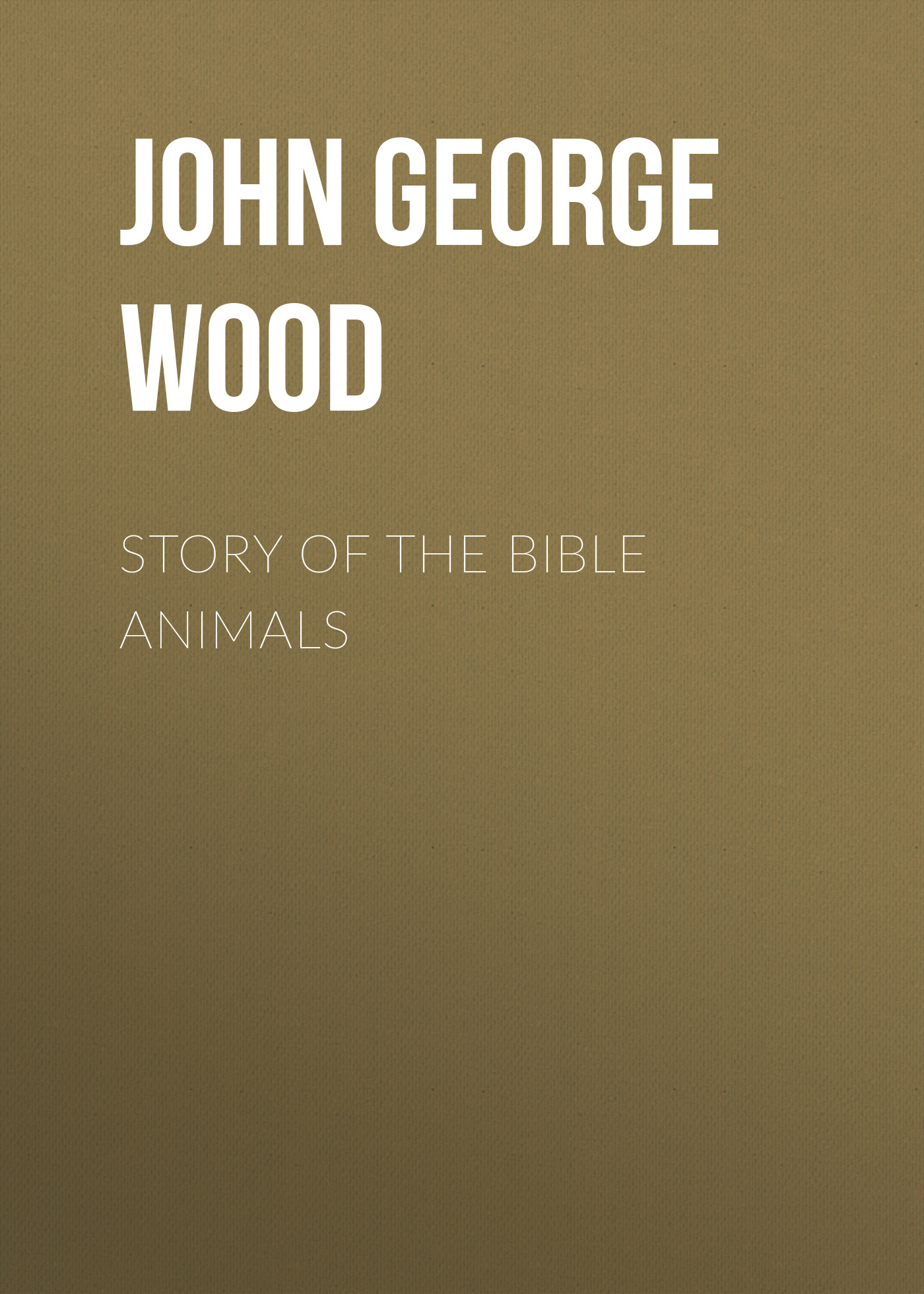 Обложка книги «Story of the Bible Animals»