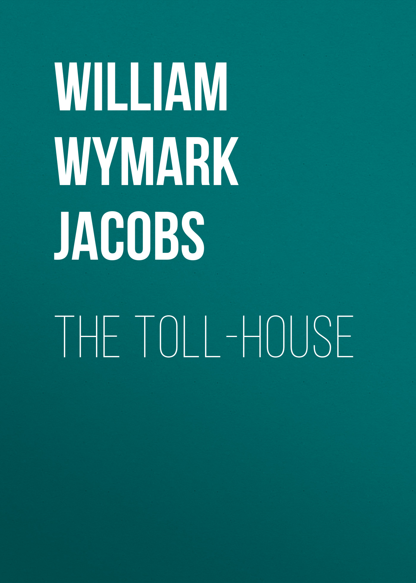 Обложка книги «The Toll-House»