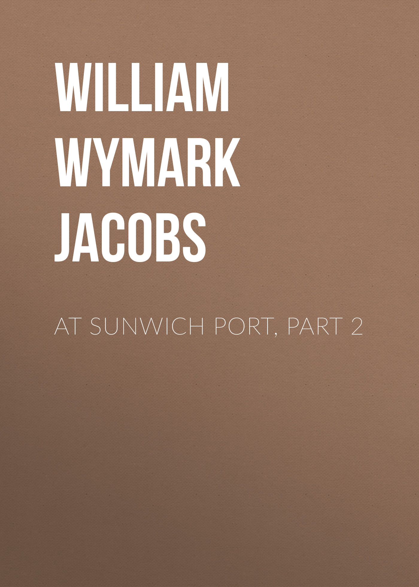 Обложка книги «At Sunwich Port, Part 2»