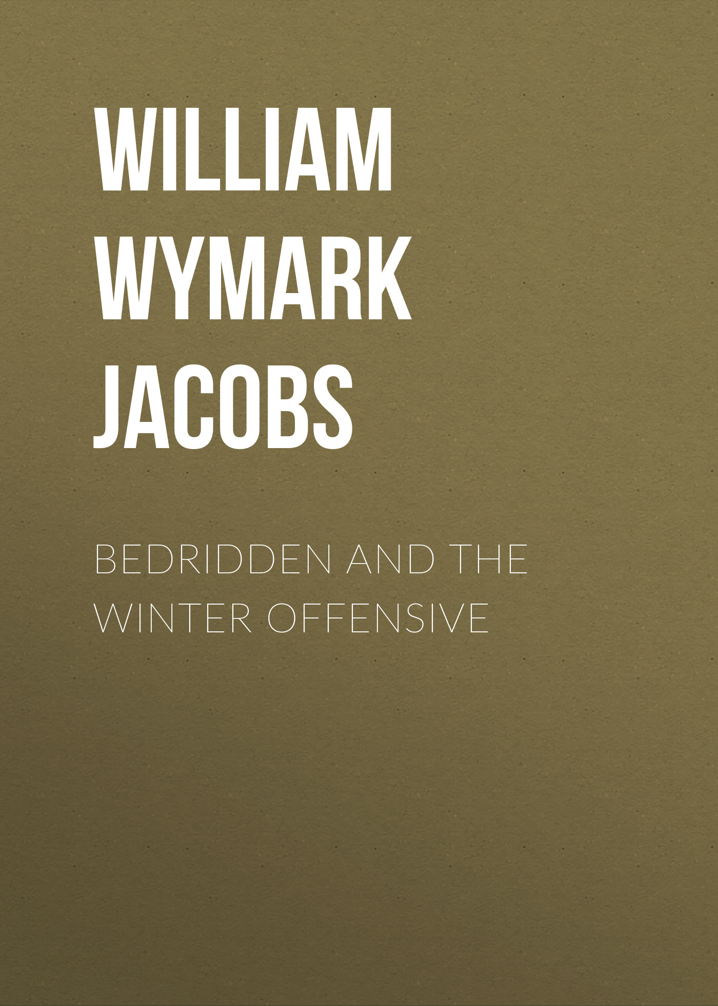 Обложка книги «Bedridden and the Winter Offensive»