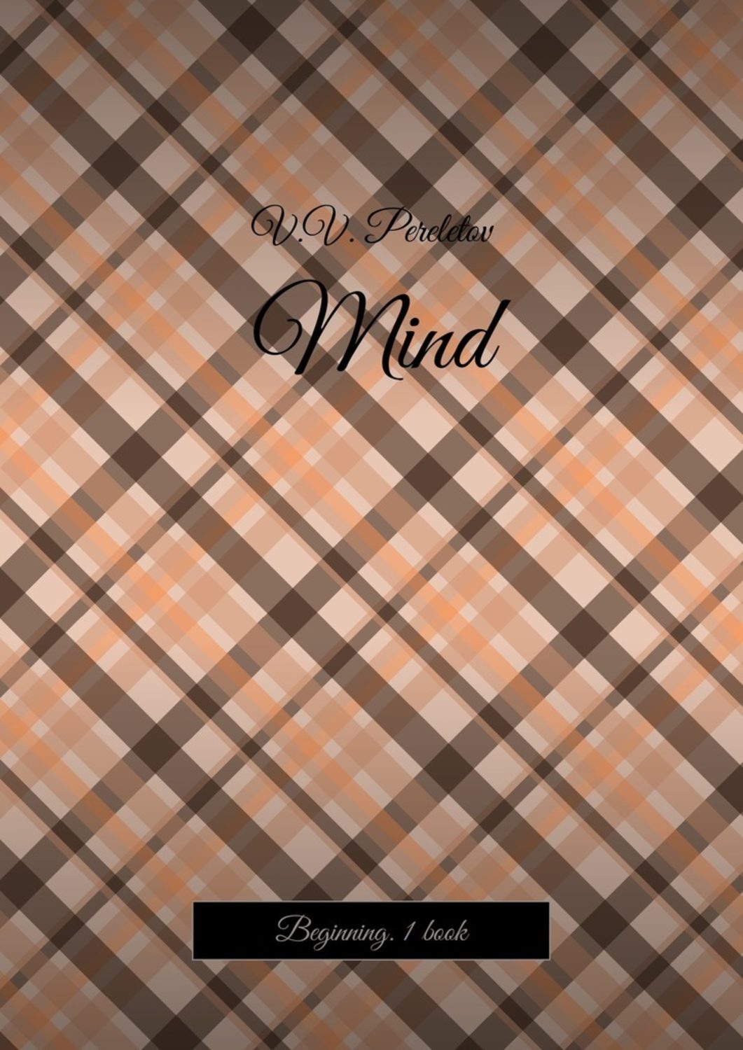 Обложка книги «Mind. Beginning. 1 book»