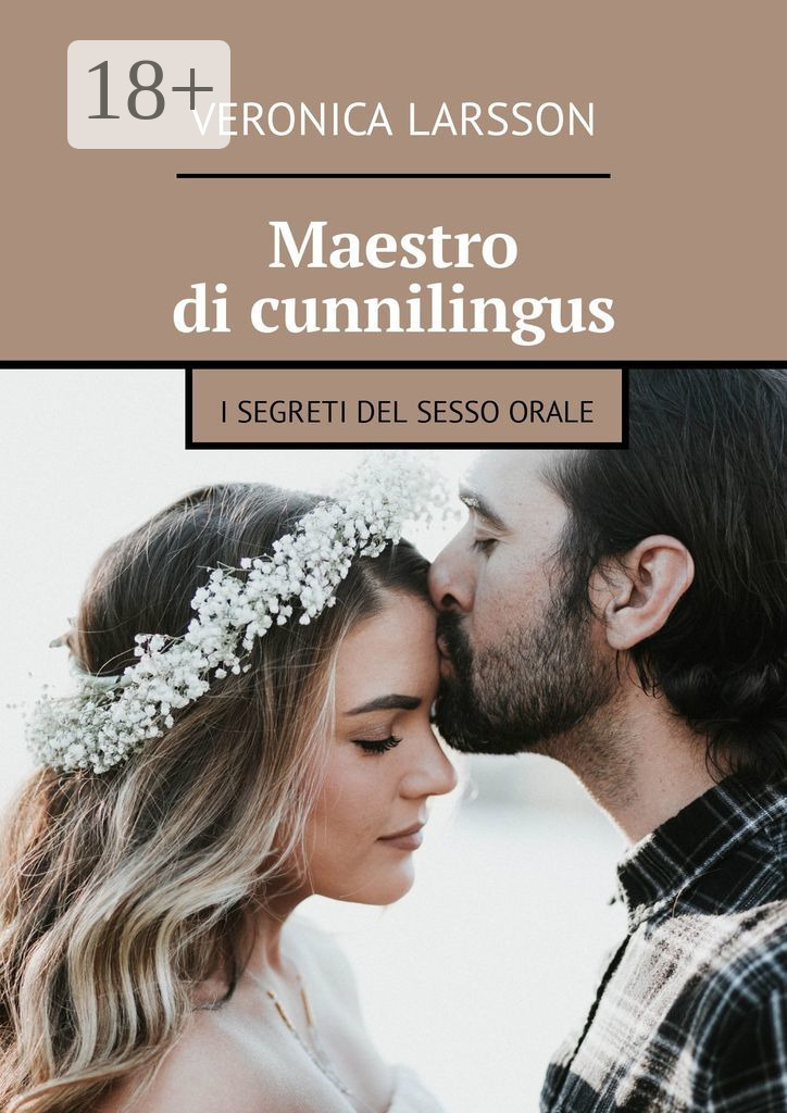 Обложка книги «Maestro di cunnilingus. I segreti del sesso orale»