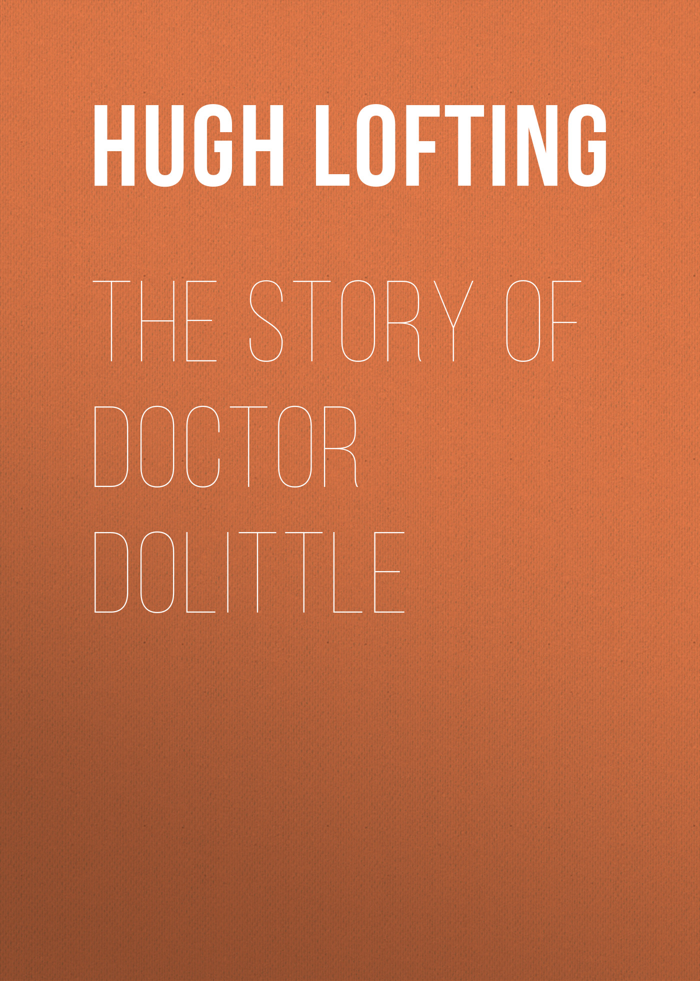 Обложка книги «The Story of Doctor Dolittle»