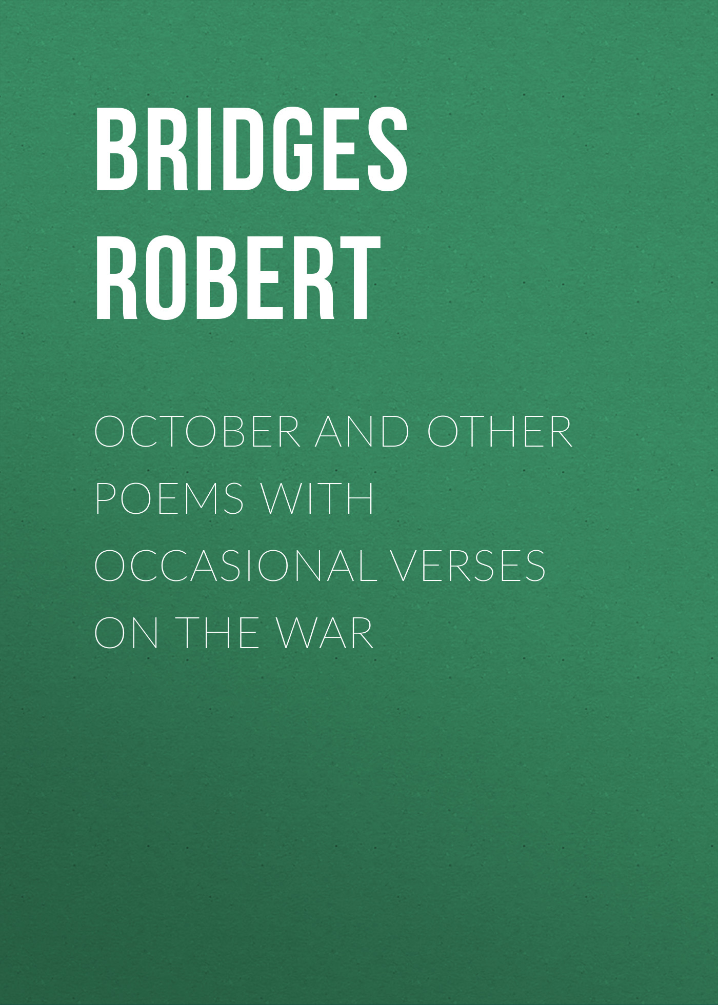 Обложка книги «October and Other Poems with Occasional Verses on the War»