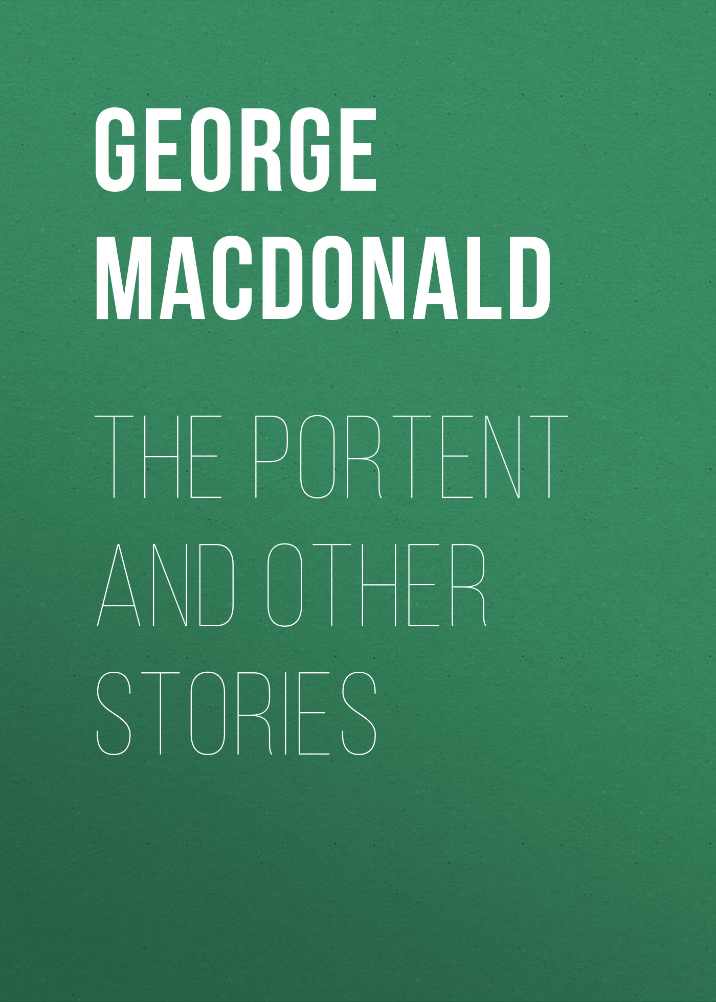 Обложка книги «The Portent and Other Stories»