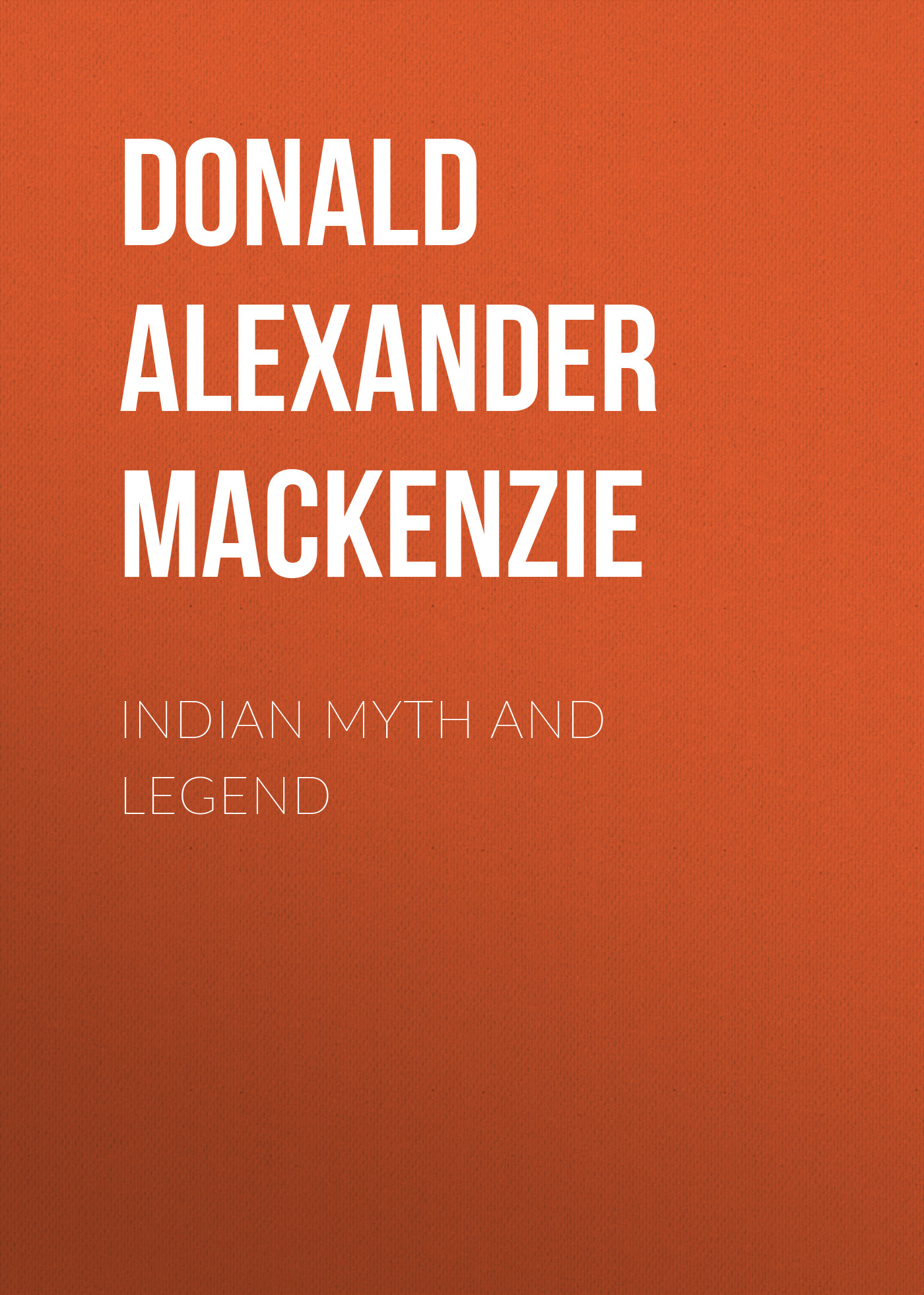 Обложка книги «Indian Myth and Legend»