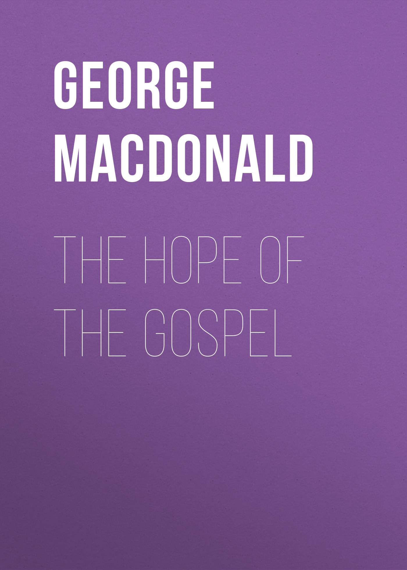 Обложка книги «The Hope of the Gospel»