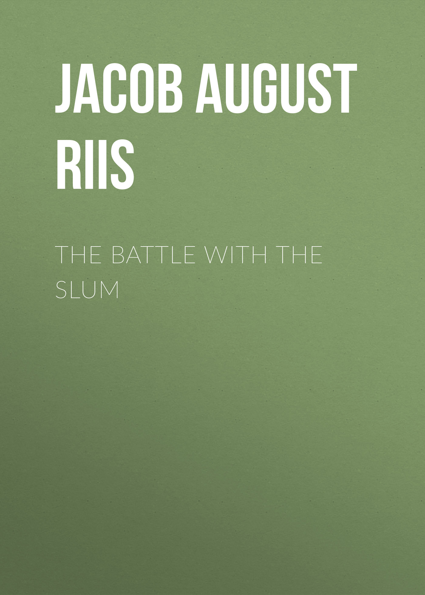 Обложка книги «The Battle with the Slum»