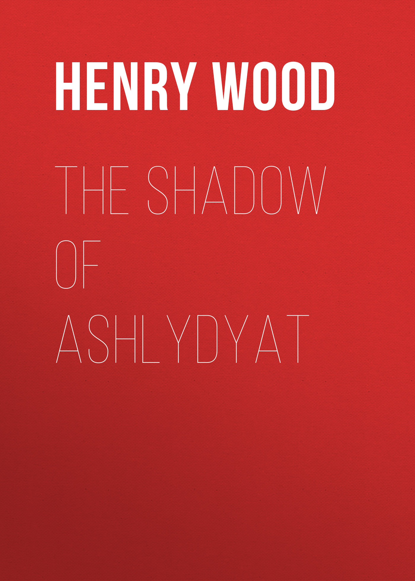 Обложка книги «The Shadow of Ashlydyat»