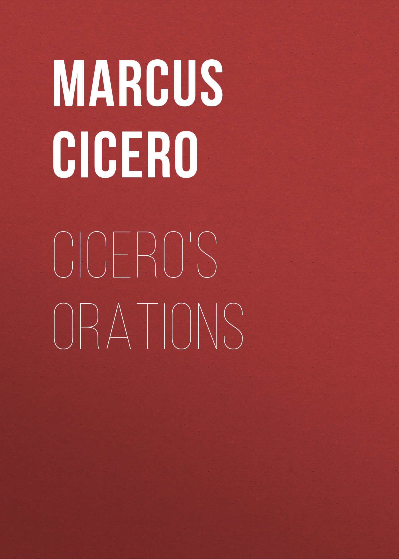 Обложка книги «Cicero's Orations»