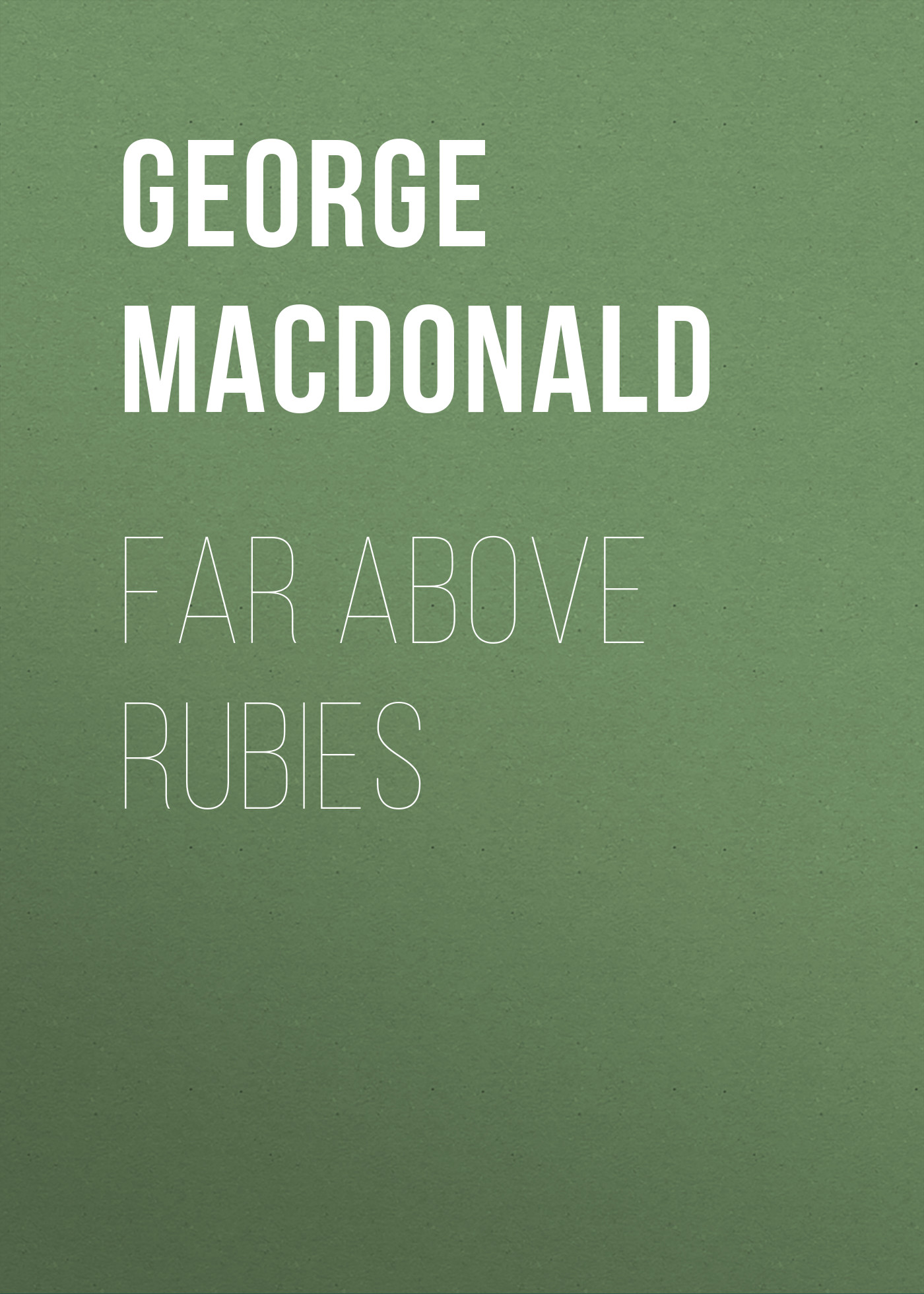 Обложка книги «Far Above Rubies»