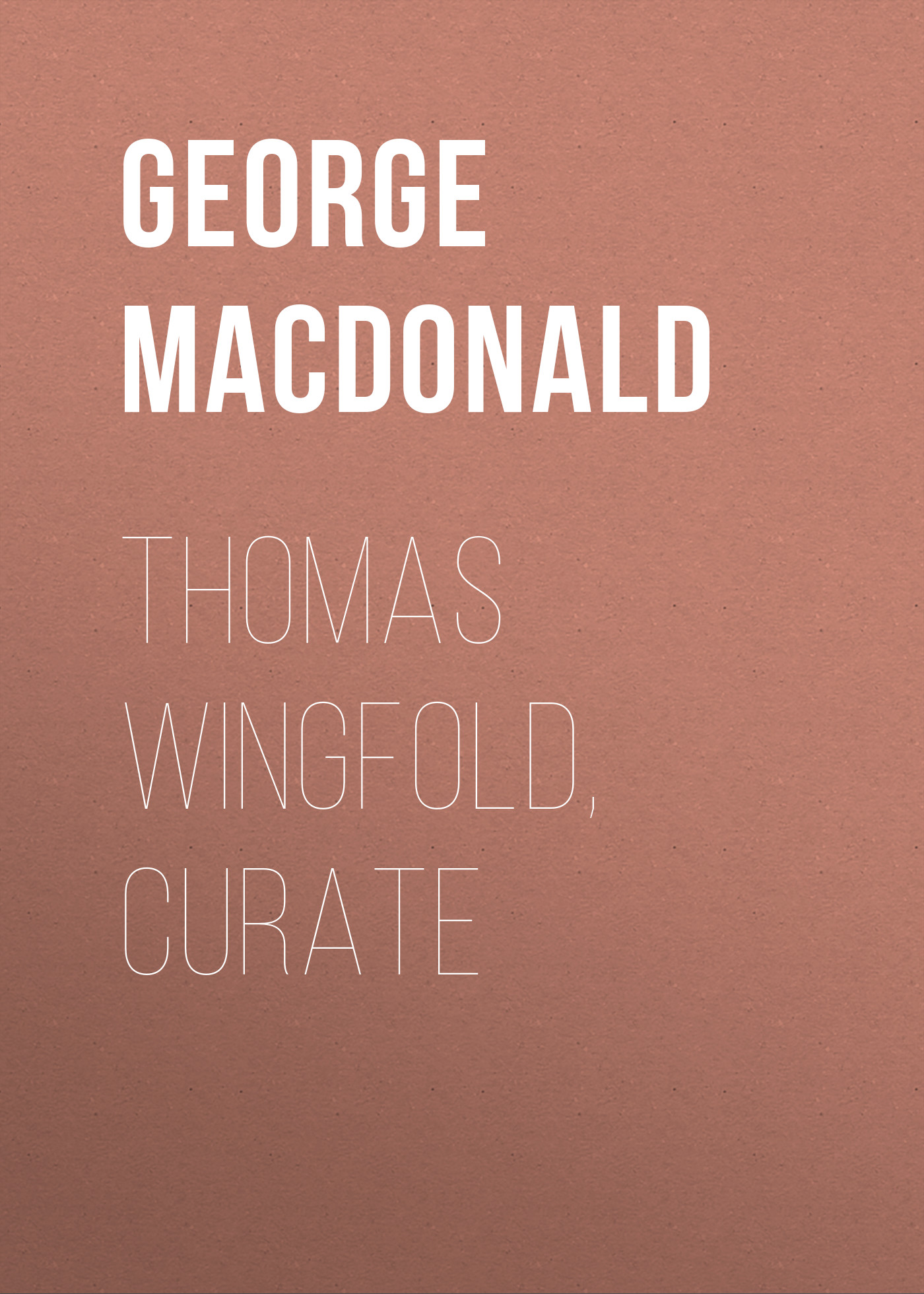 Обложка книги «Thomas Wingfold, Curate»