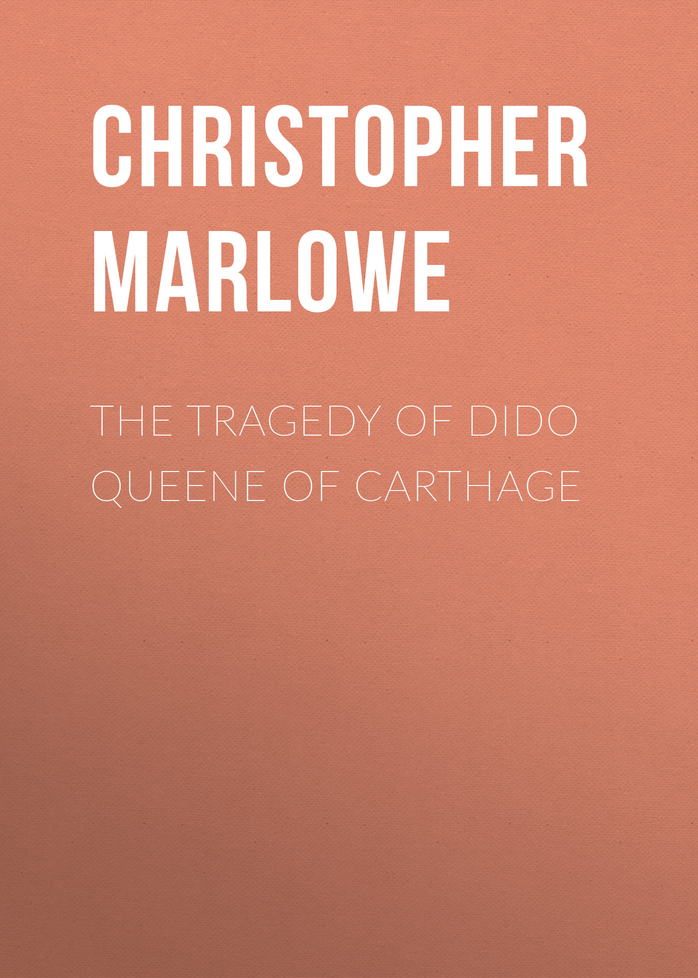 Обложка книги «The Tragedy of Dido Queene of Carthage»