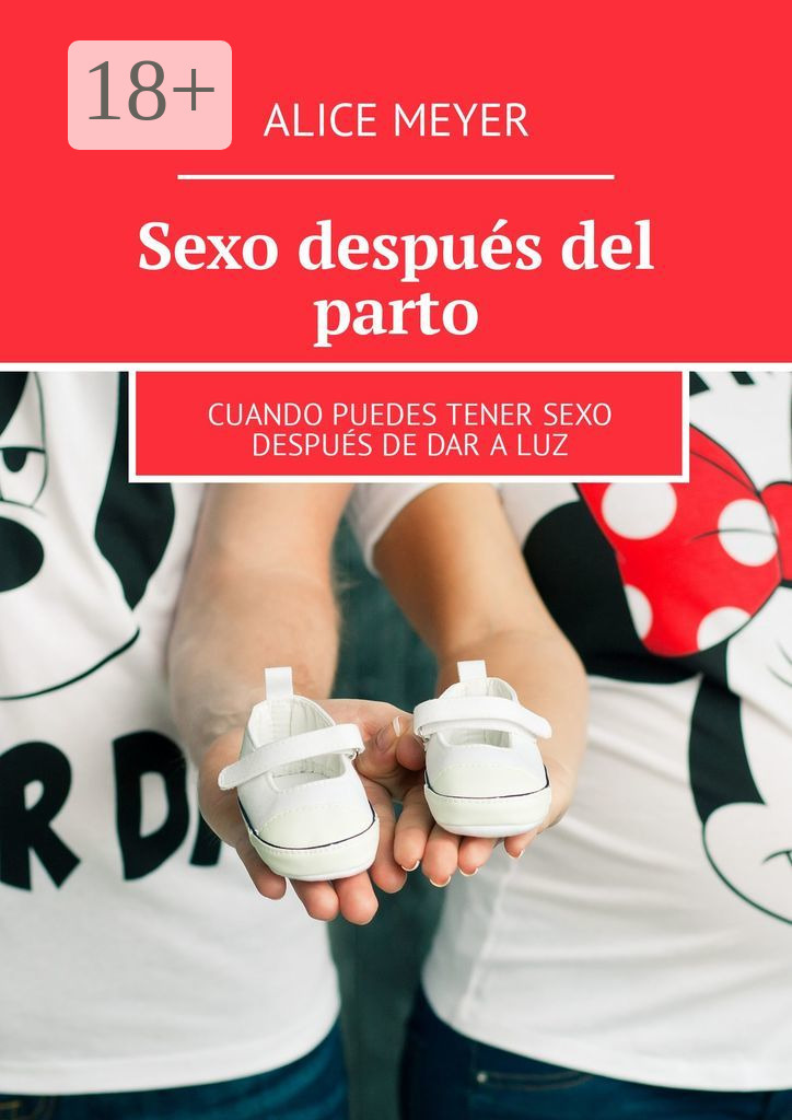 Обложка книги «Sexo después del parto. Cuando puedes tener sexo después de dar a luz»
