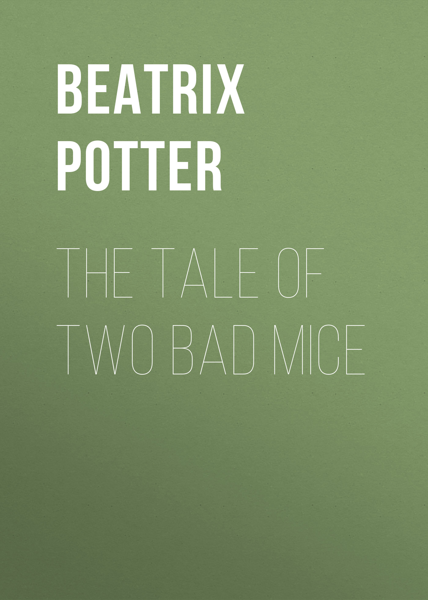 Обложка книги «The Tale of Two Bad Mice»