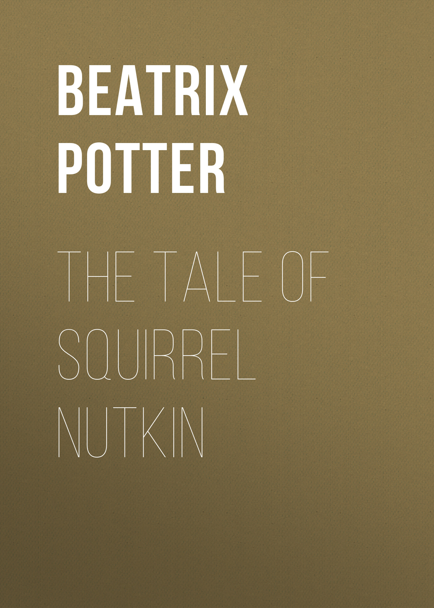 Обложка книги «The Tale of Squirrel Nutkin»