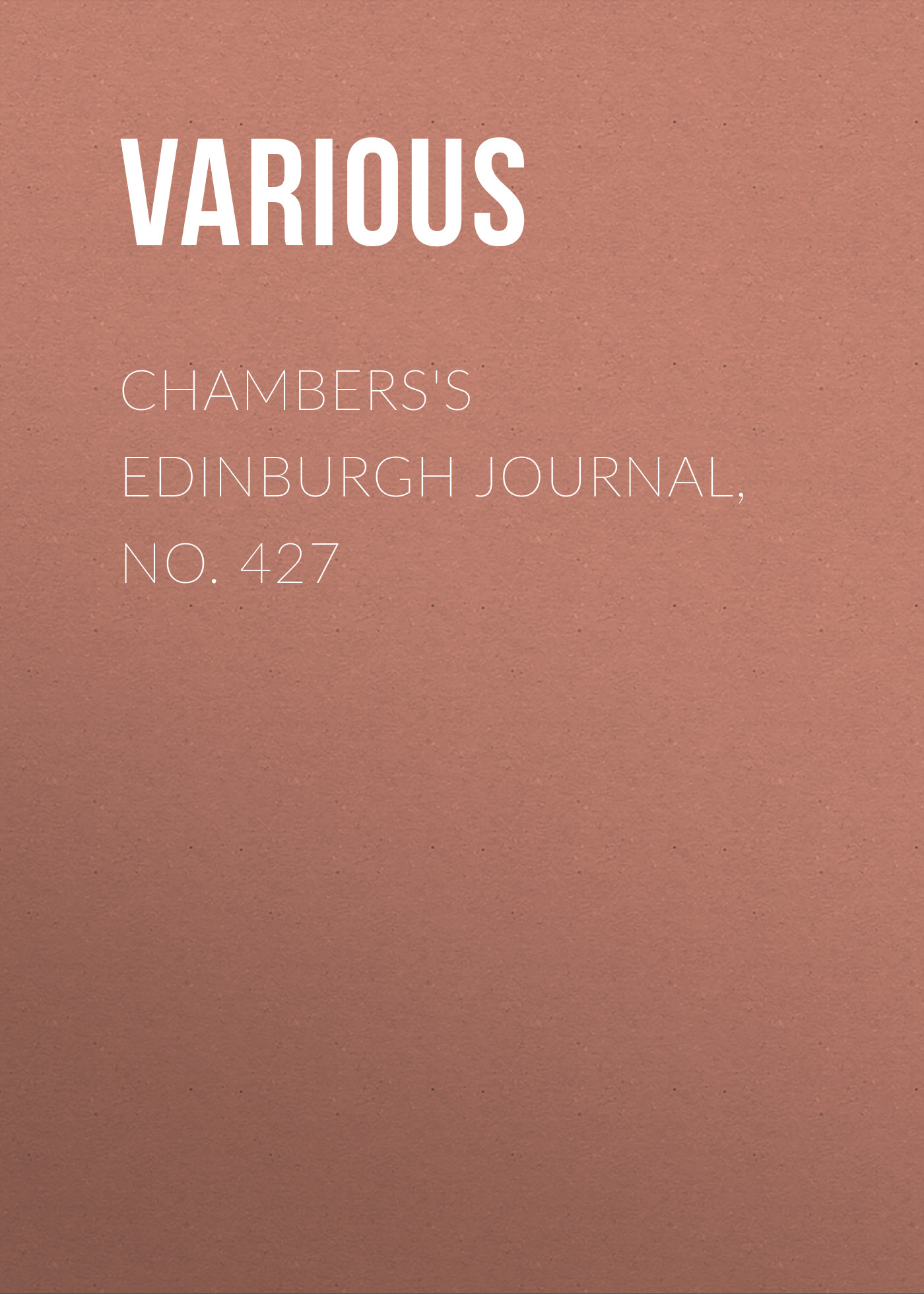 Обложка книги «Chambers's Edinburgh Journal, No. 427»