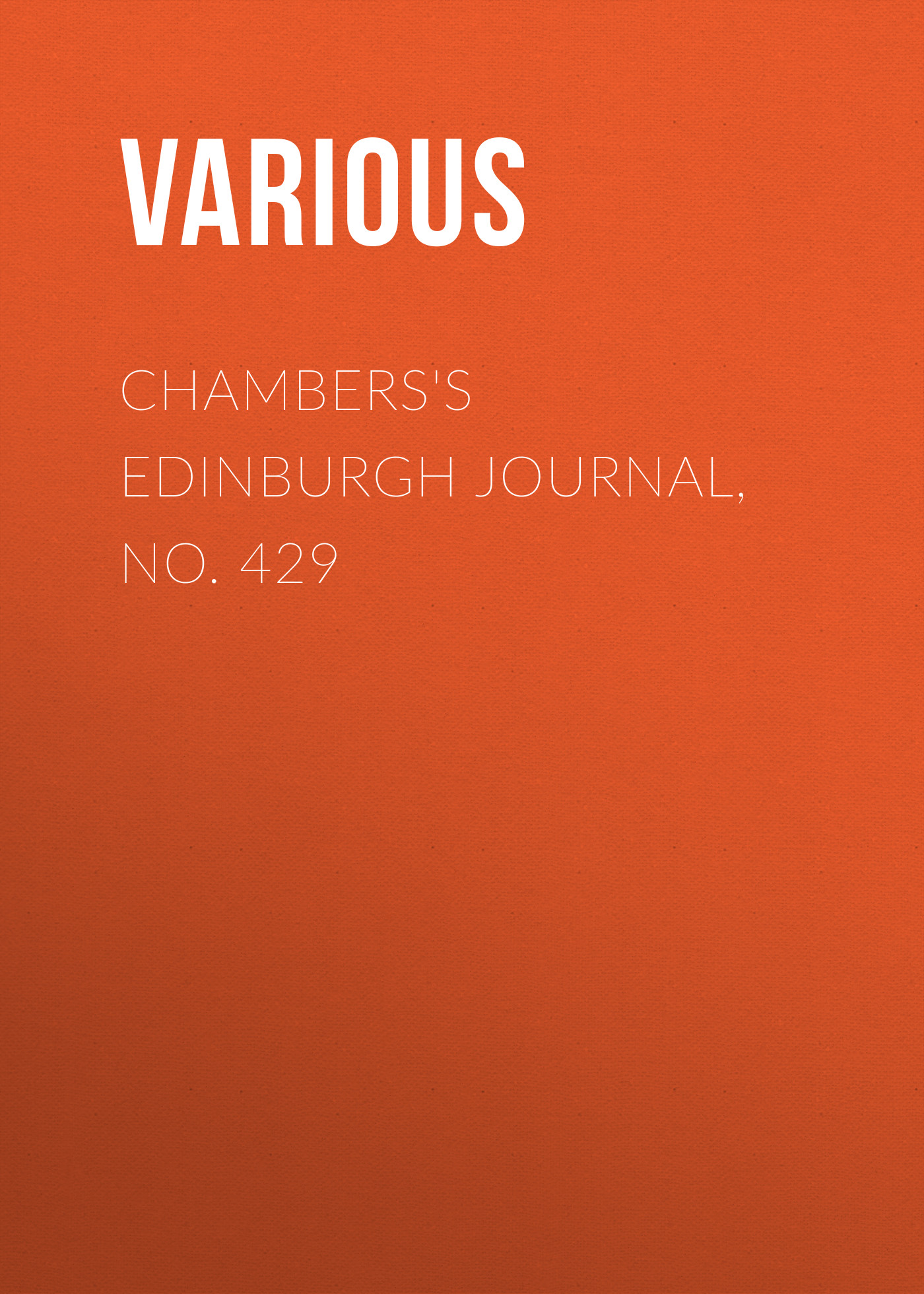 Обложка книги «Chambers's Edinburgh Journal, No. 429»