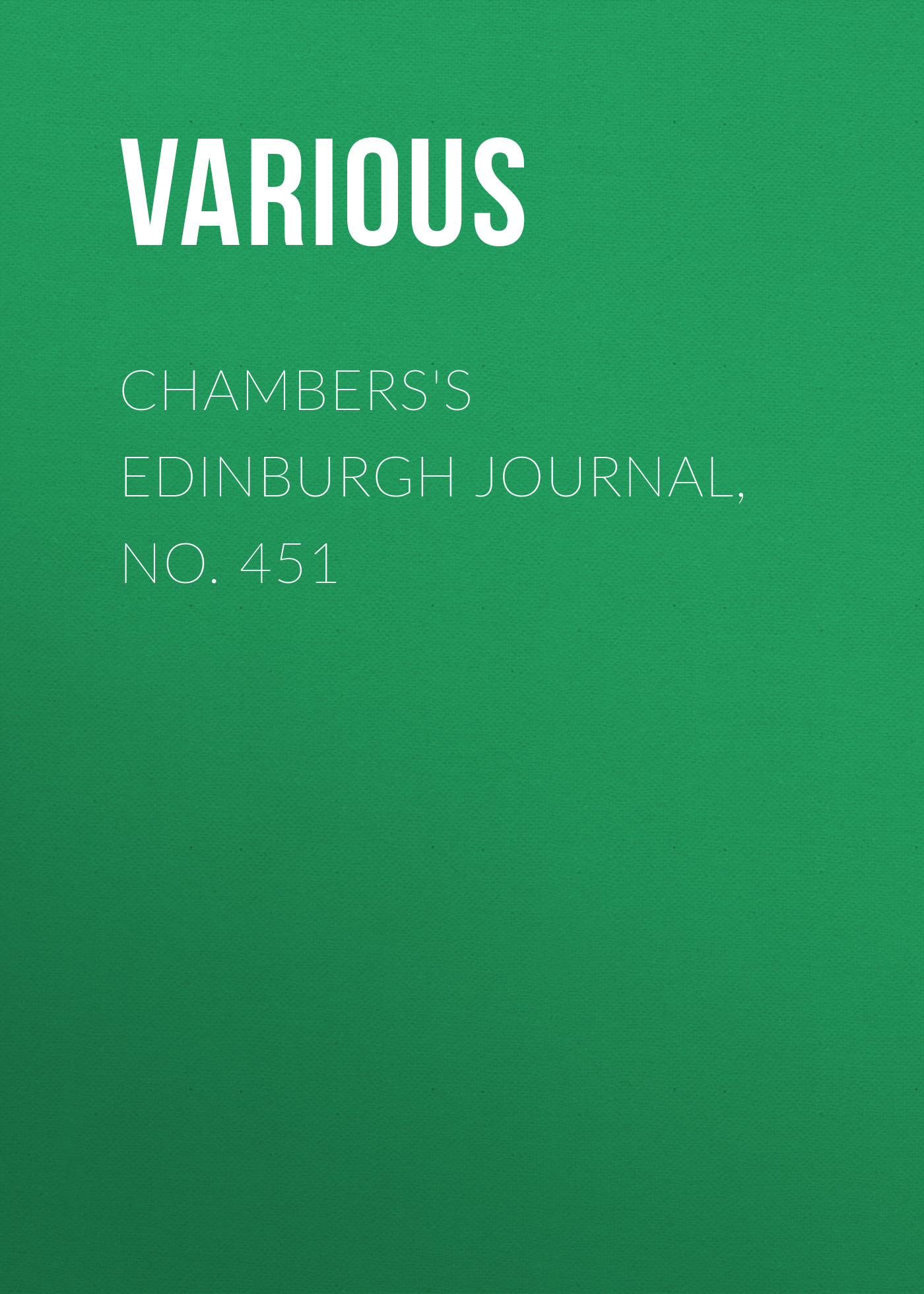 Обложка книги «Chambers's Edinburgh Journal, No. 451»