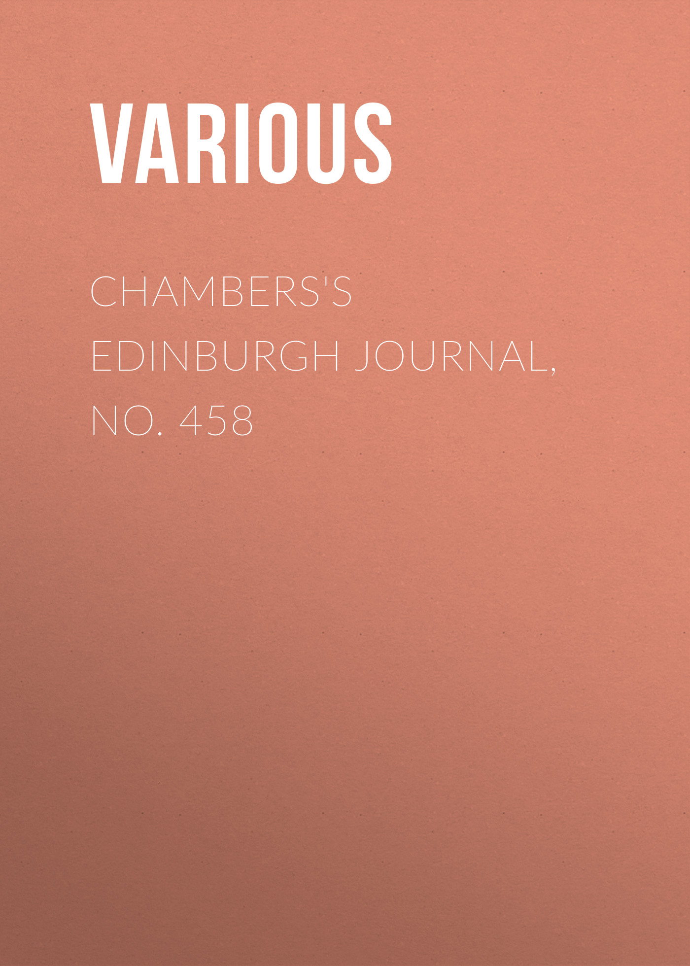 Обложка книги «Chambers's Edinburgh Journal, No. 458»
