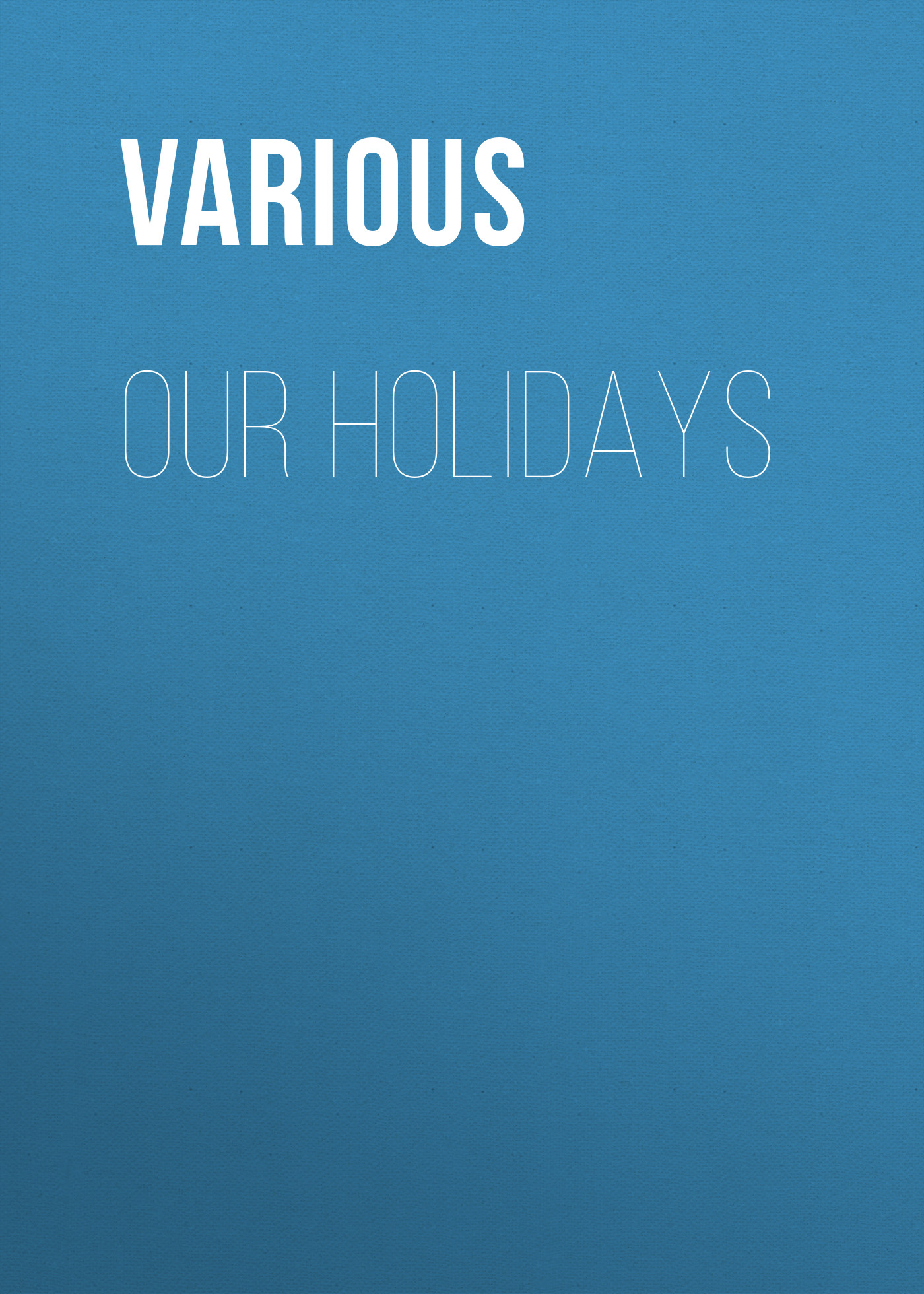 Обложка книги «Our Holidays»