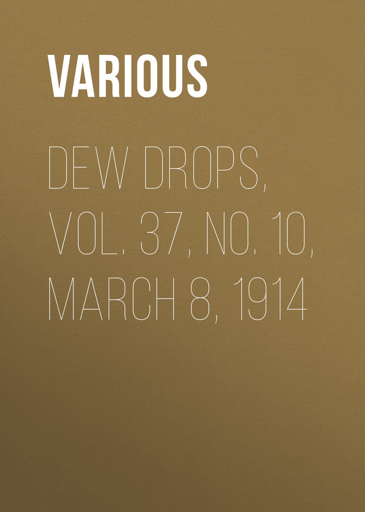 Обложка книги «Dew Drops, Vol. 37, No. 10, March 8, 1914»