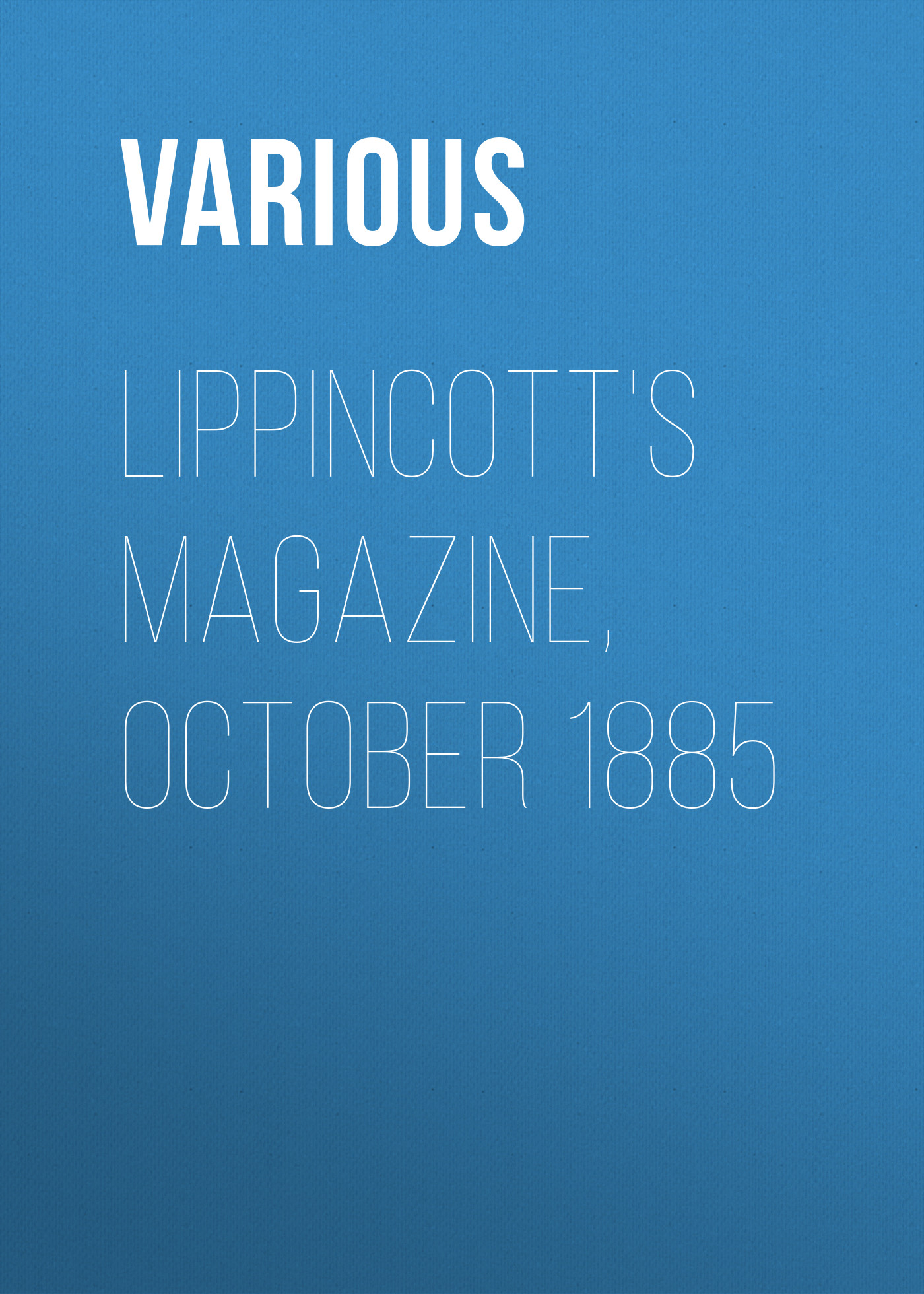 Обложка книги «Lippincott's Magazine, October 1885»