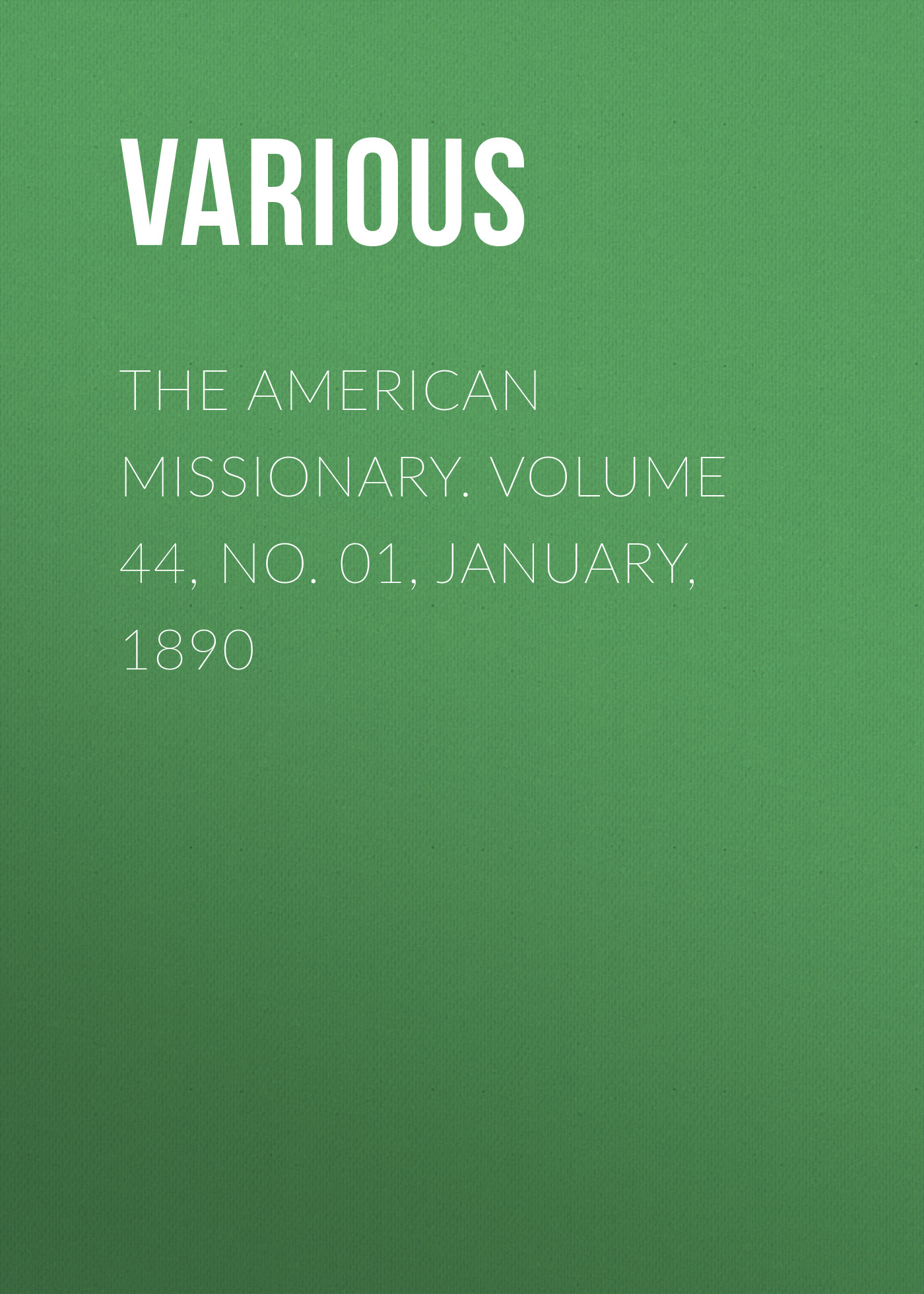 Обложка книги «The American Missionary. Volume 44, No. 01, January, 1890»