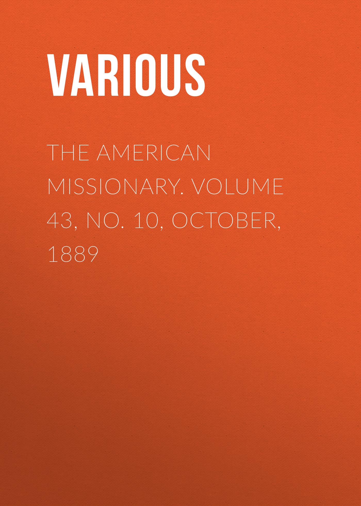 Обложка книги «The American Missionary. Volume 43, No. 10, October, 1889»