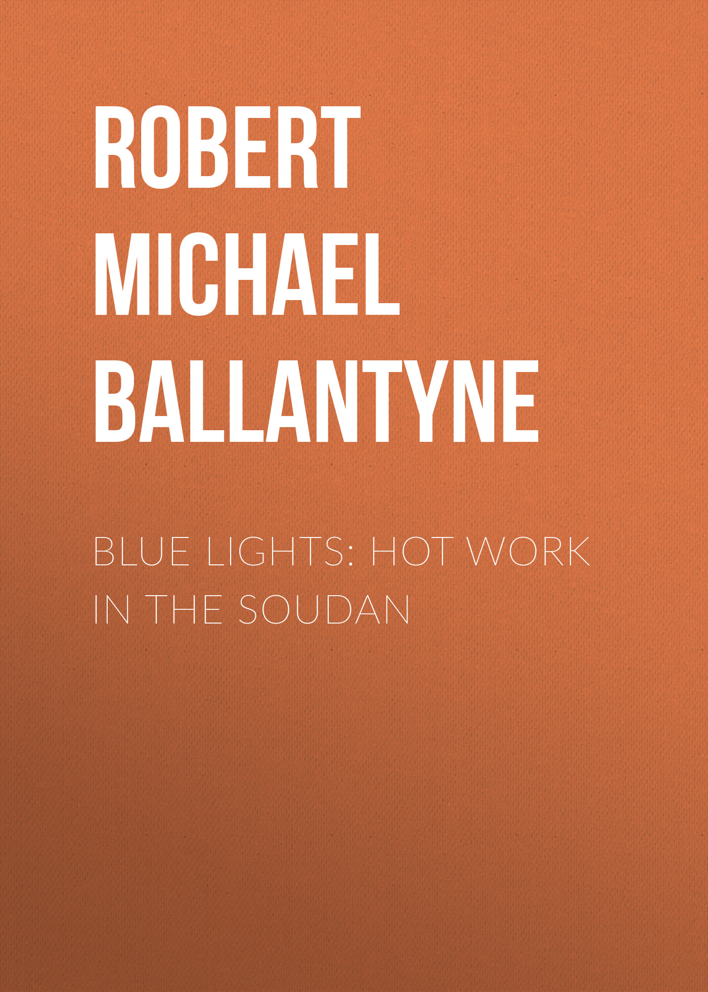 Обложка книги «Blue Lights: Hot Work in the Soudan»