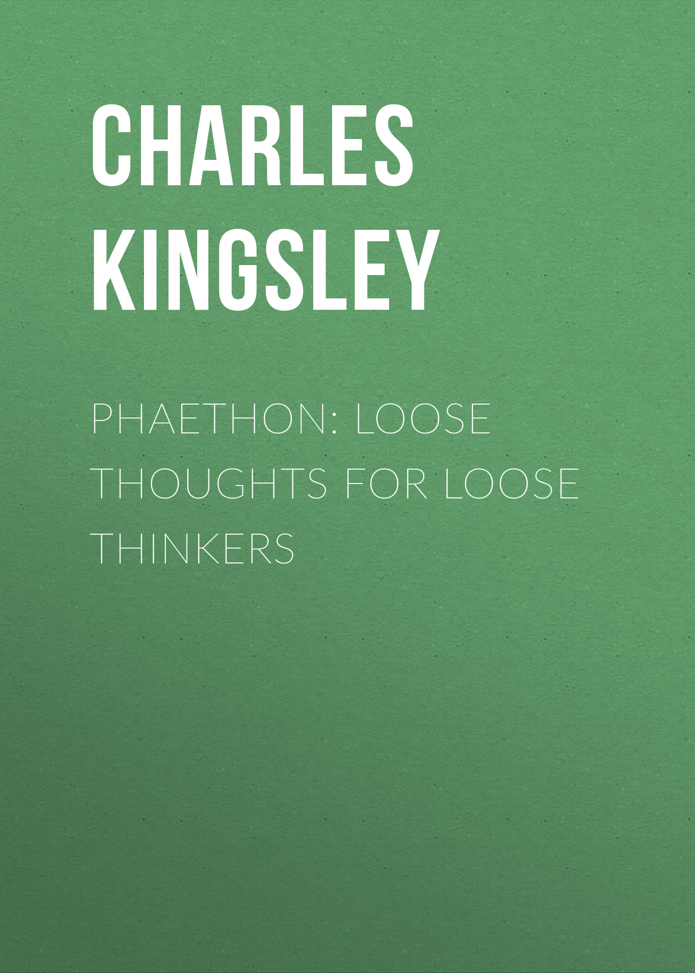 Обложка книги «Phaethon: Loose Thoughts for Loose Thinkers»