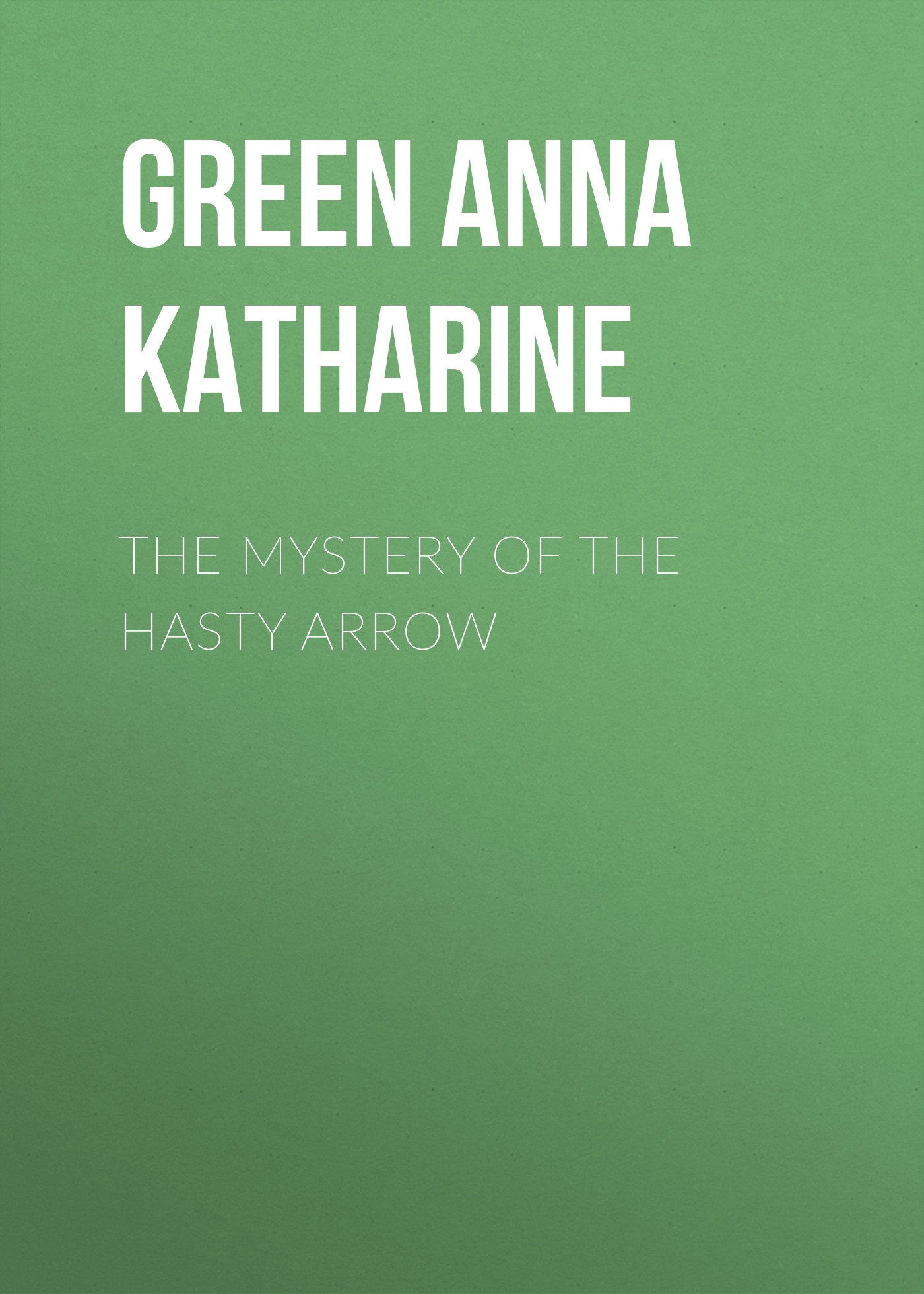 Обложка книги «The Mystery of the Hasty Arrow»