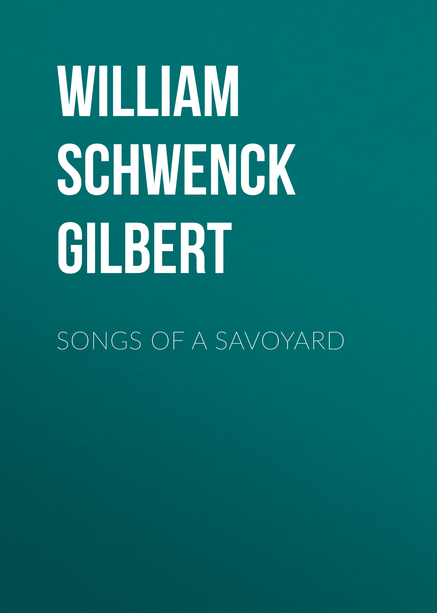 Обложка книги «Songs of a Savoyard»